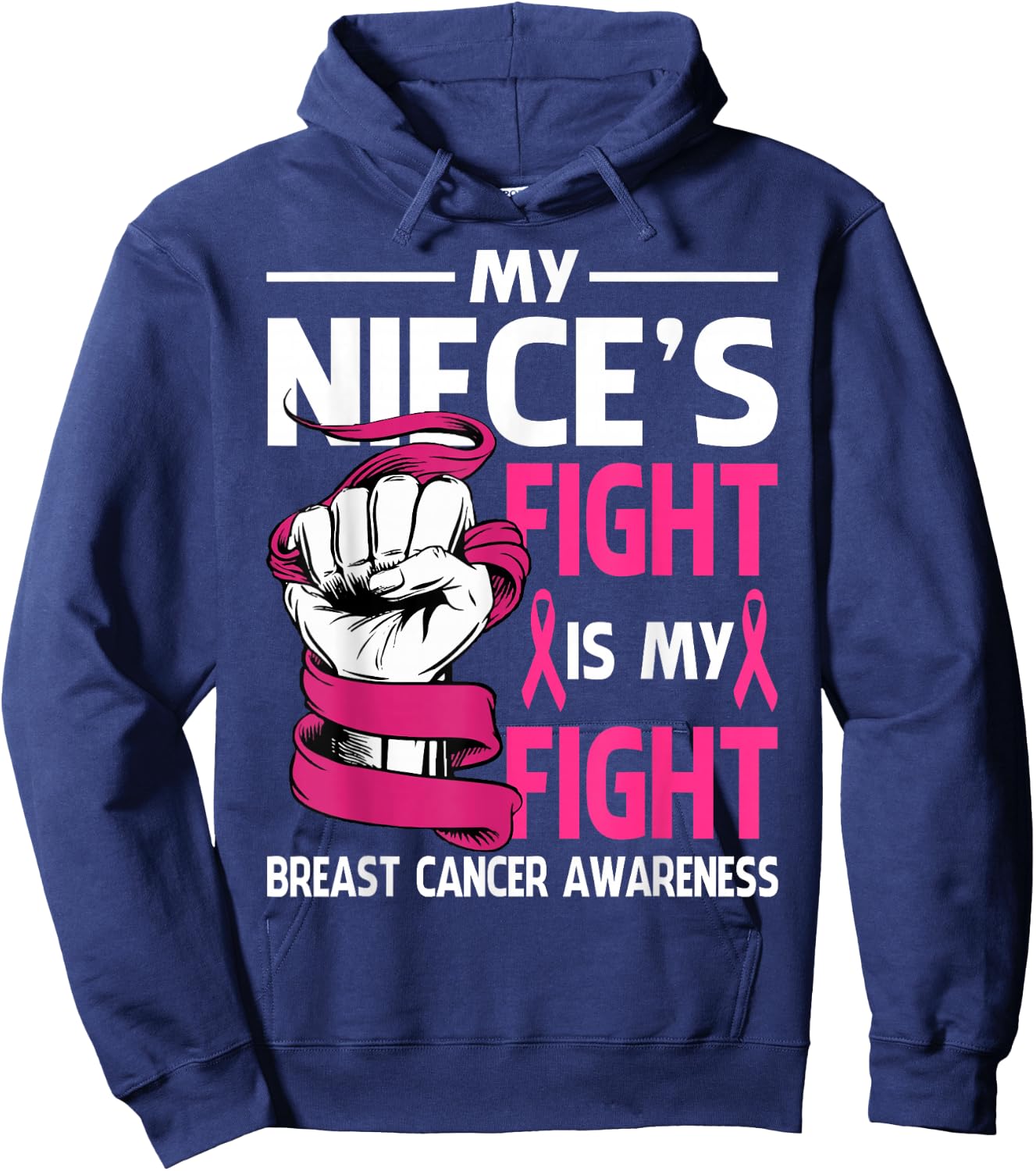 My Niece's Fight Is My Fight Breast Cancer Awareness Hoodie - Hoodie | Navy