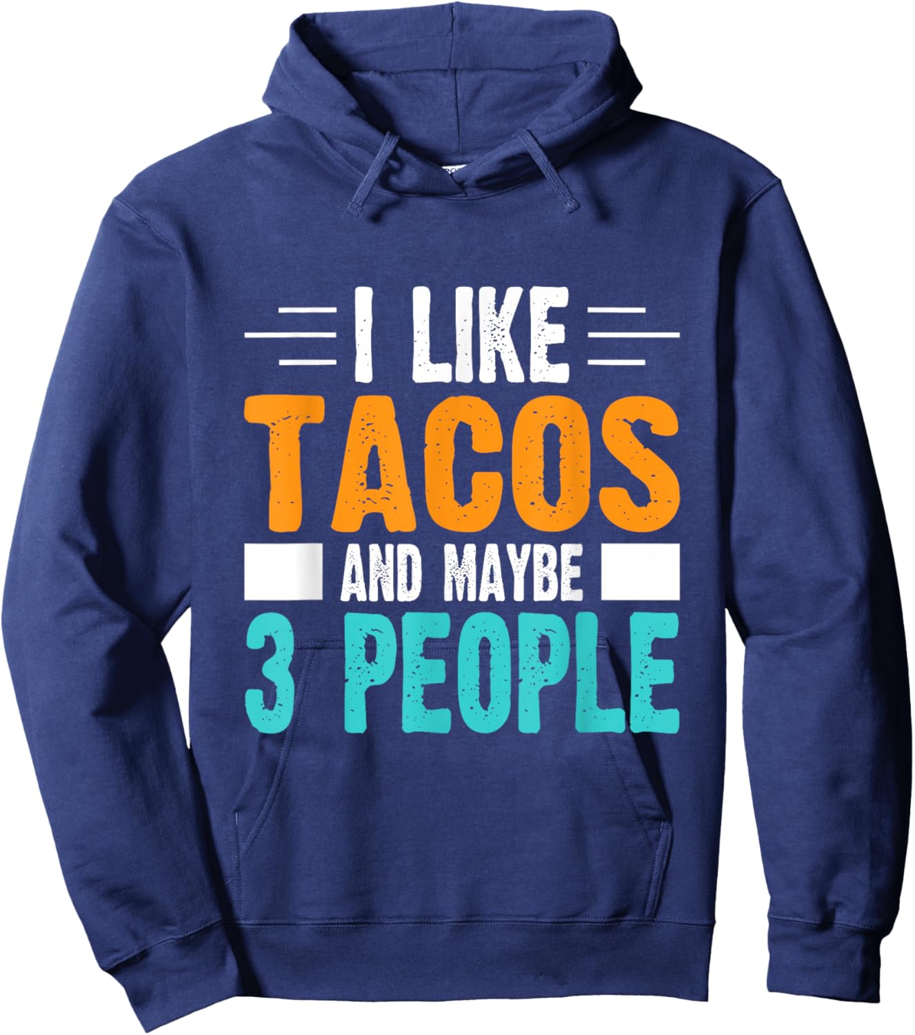 I Like Tacos and Maybe 3 People Hoodie - Hoodie | Navy