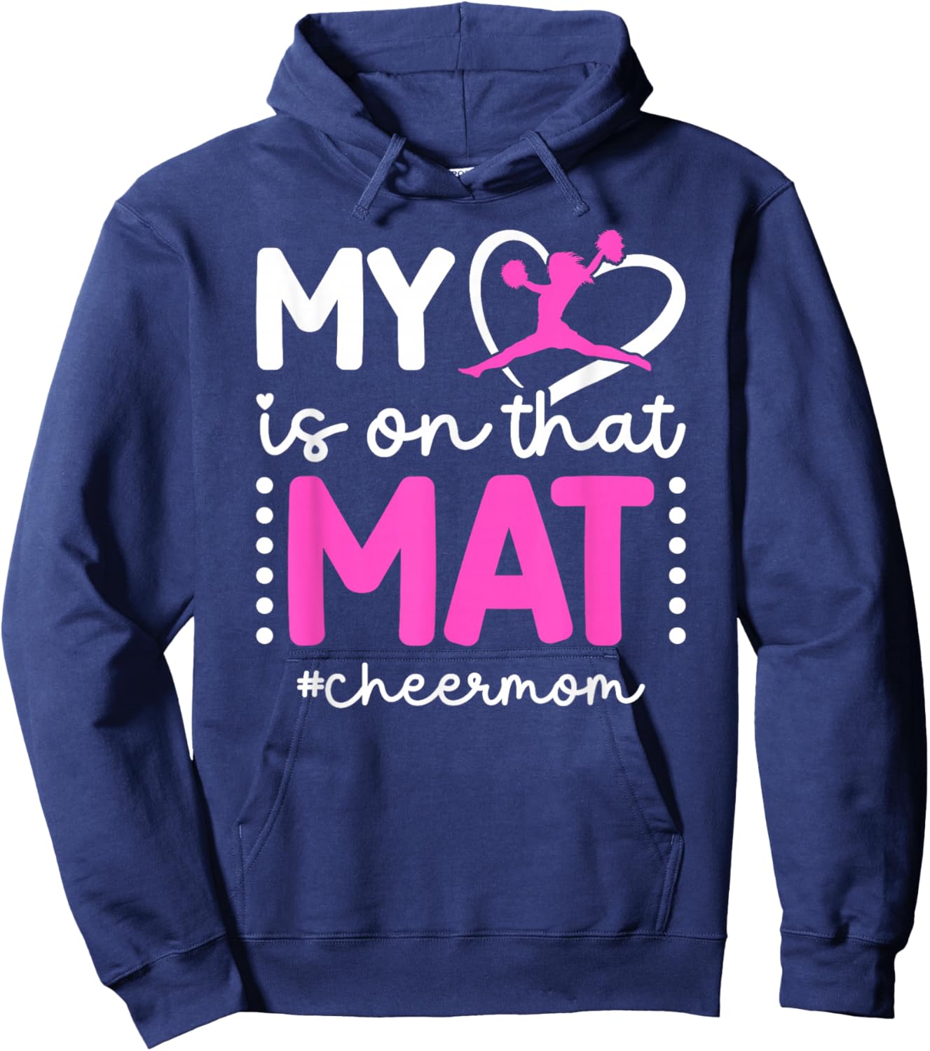 On That Mat Cheer Mom Cheerleading Mom Of A Cheerleader Mama Hoodie - Hoodie | Navy