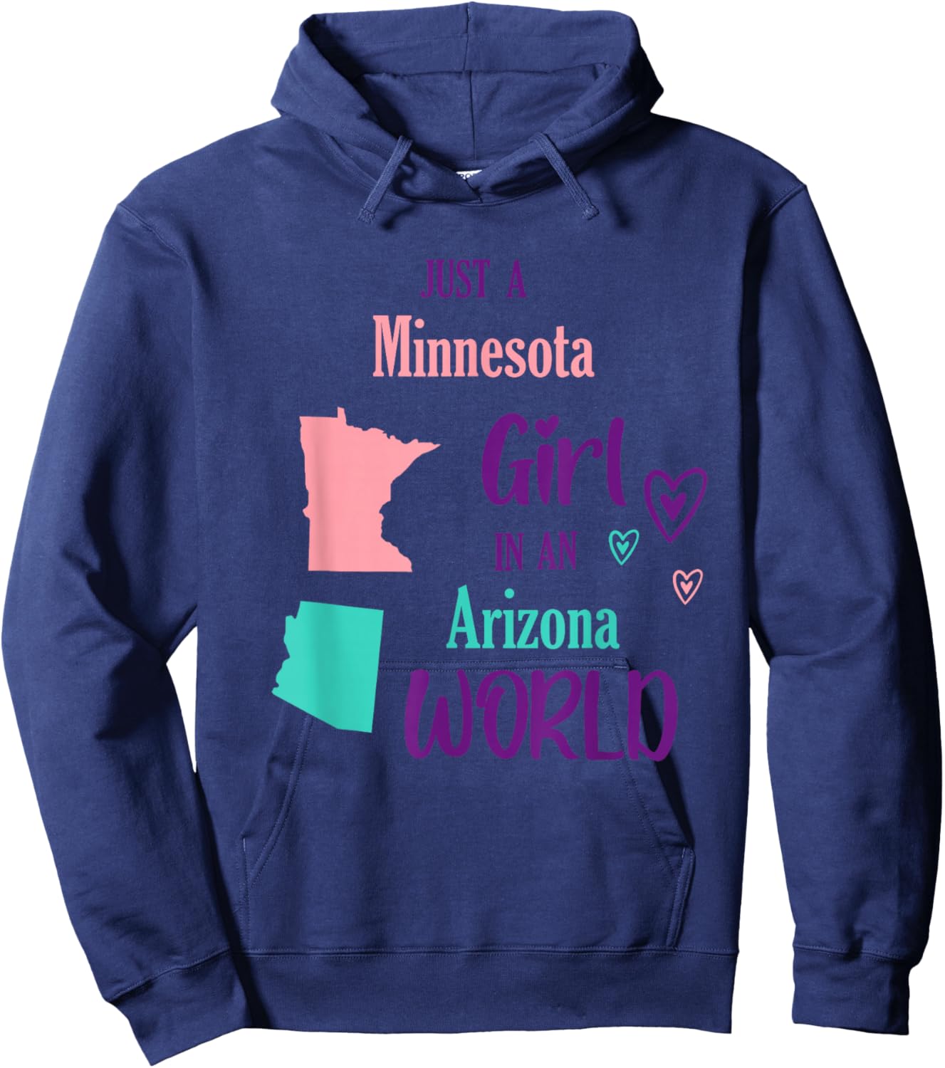 Proud Girl Just a Girl from Minnesota in an Arizona World Hoodie - Hoodie | Navy