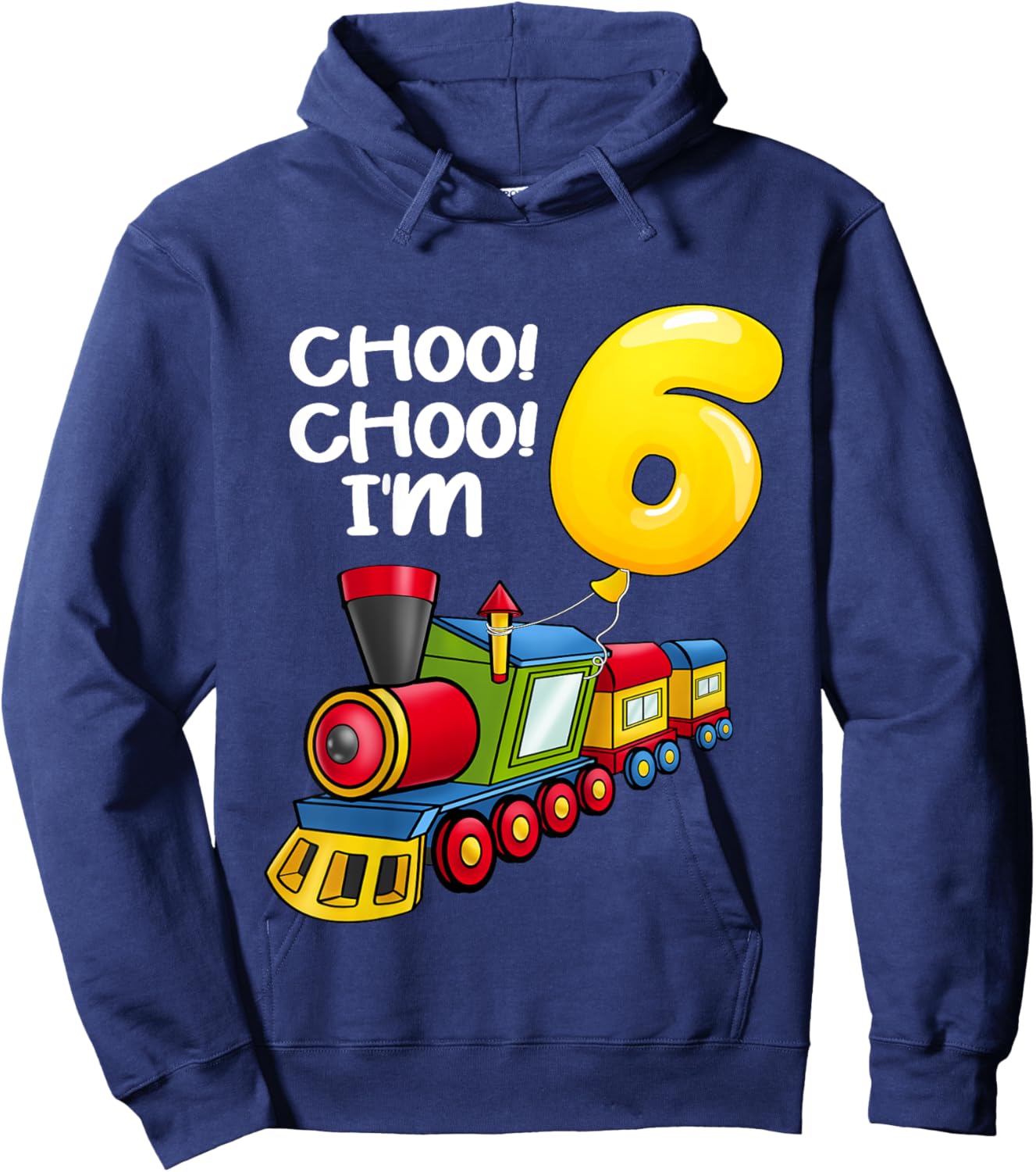 Kids Choo Choo I'm 6 Years Old Locomotive Boys Train 6th Birthday Hoodie - Hoodie | Navy