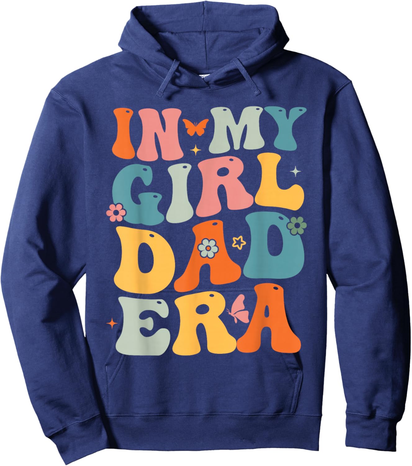 Funny In My Dad Girl Era Fathers Day Hoodie - Hoodie | Navy