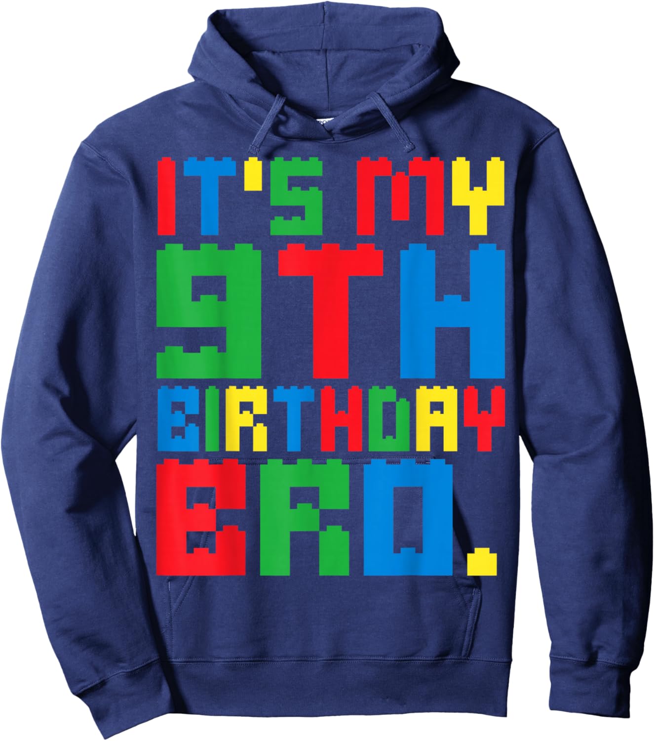It's My 9th Birthday Bro Block Building 9 Years Old Boys Kid Hoodie - Hoodie | Navy