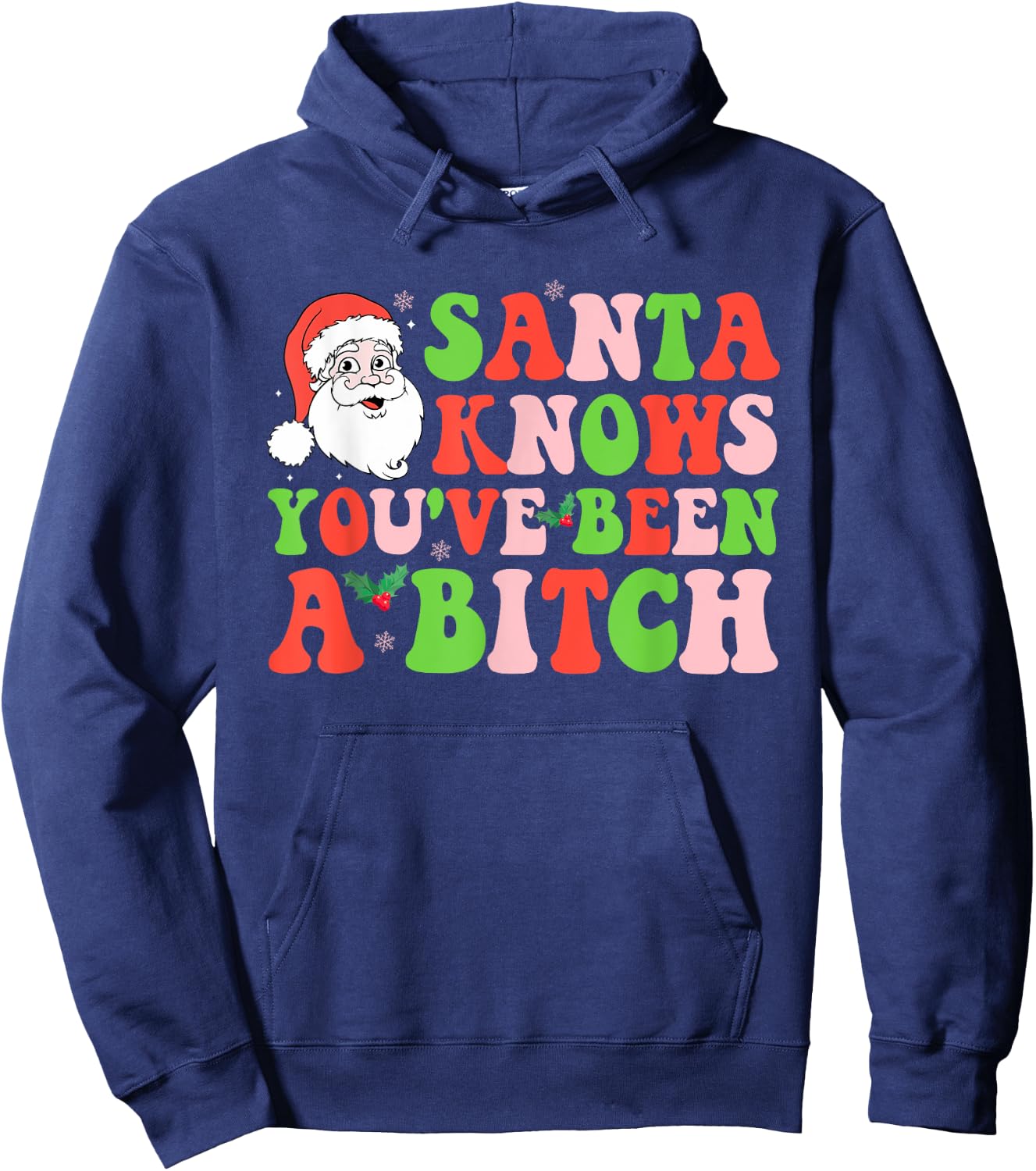 Santa Knows You've Been A Btch Santa Christmas Groovy Design Hoodie - Hoodie | Navy