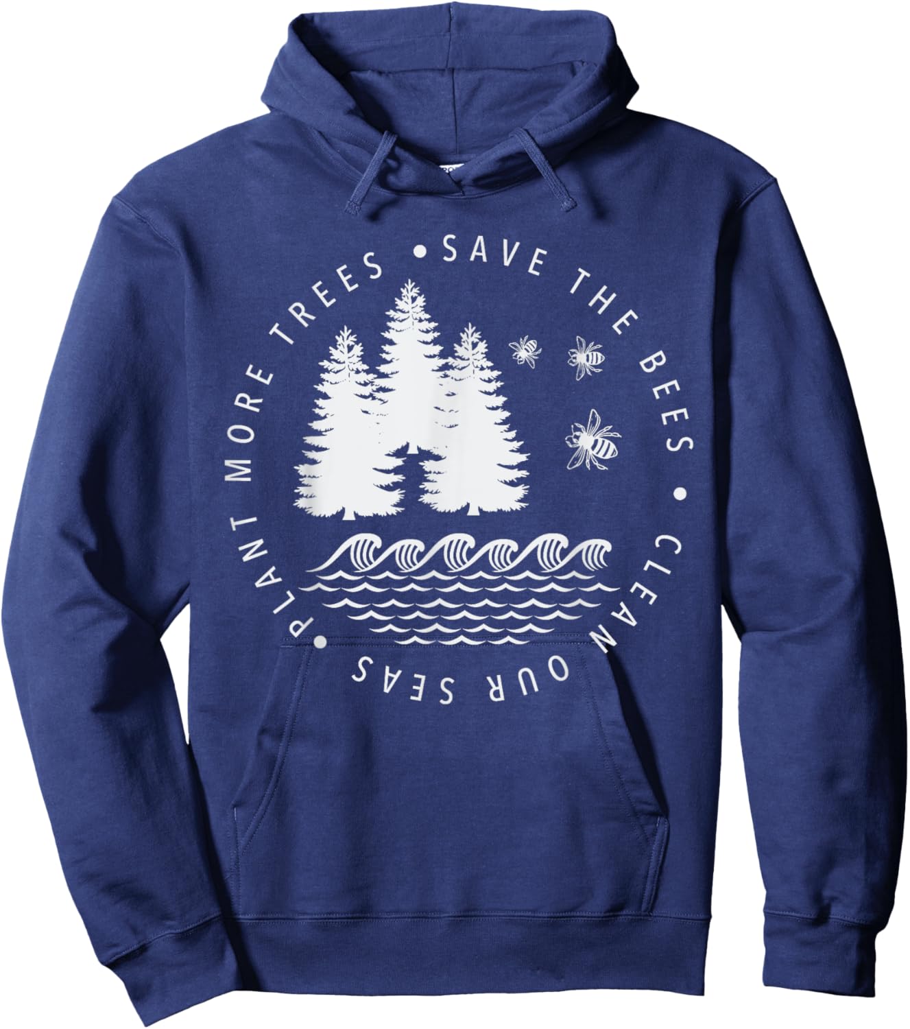 Plant More Trees, Save the Bees, Clean Our Seas Earth Day Hoodie - Hoodie | Navy