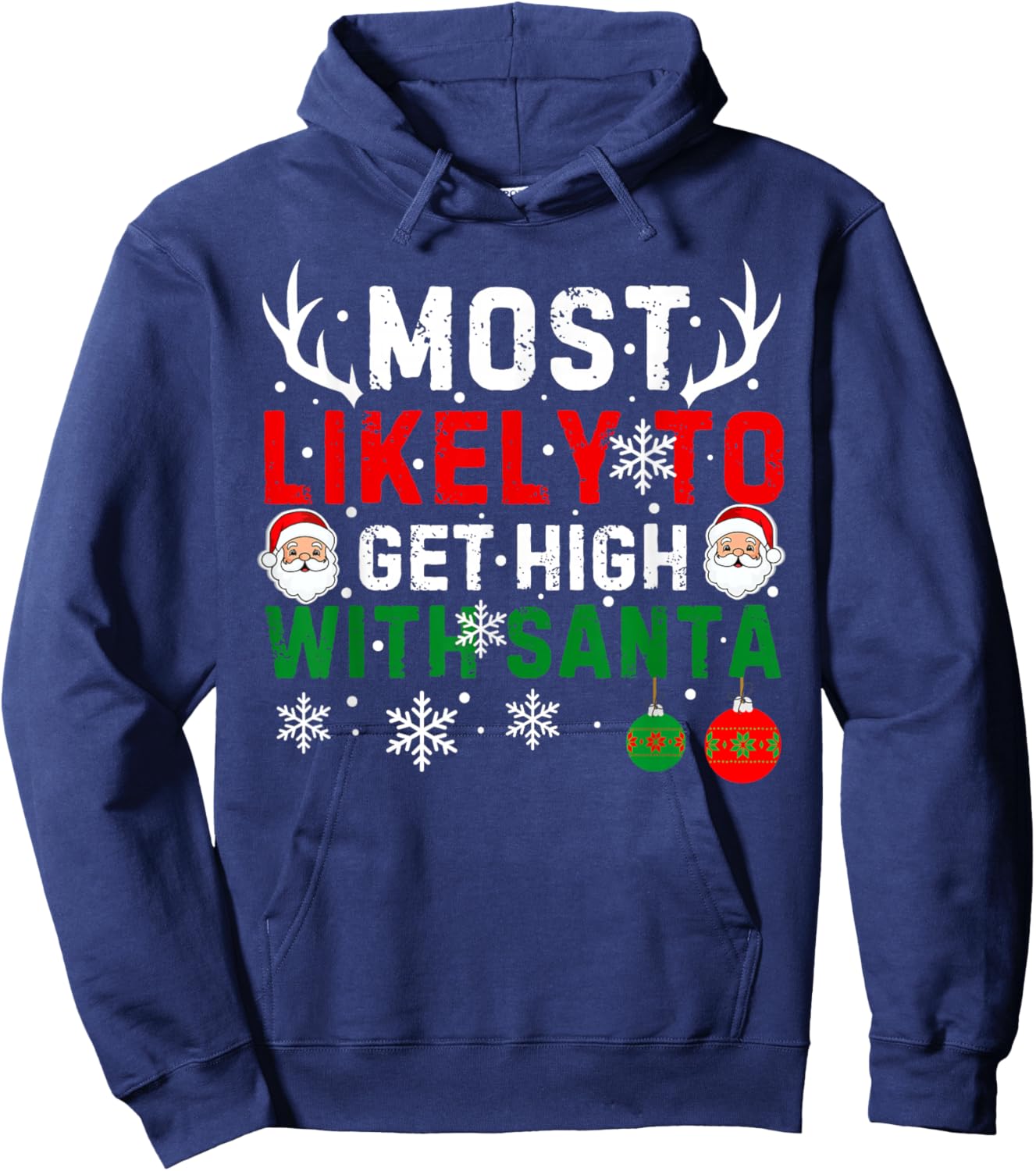Most Likely To Get High With Santa Funny Christmas Xmas Hoodie - Hoodie | Navy