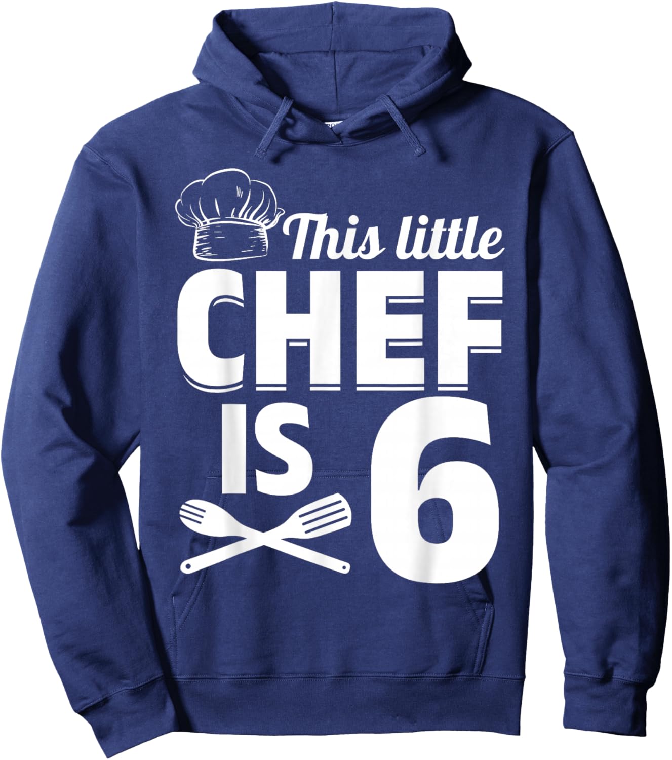 This Little Chef Is 6 Cook Chef Birthday Party Chef Kid Cook Hoodie - Hoodie | Navy