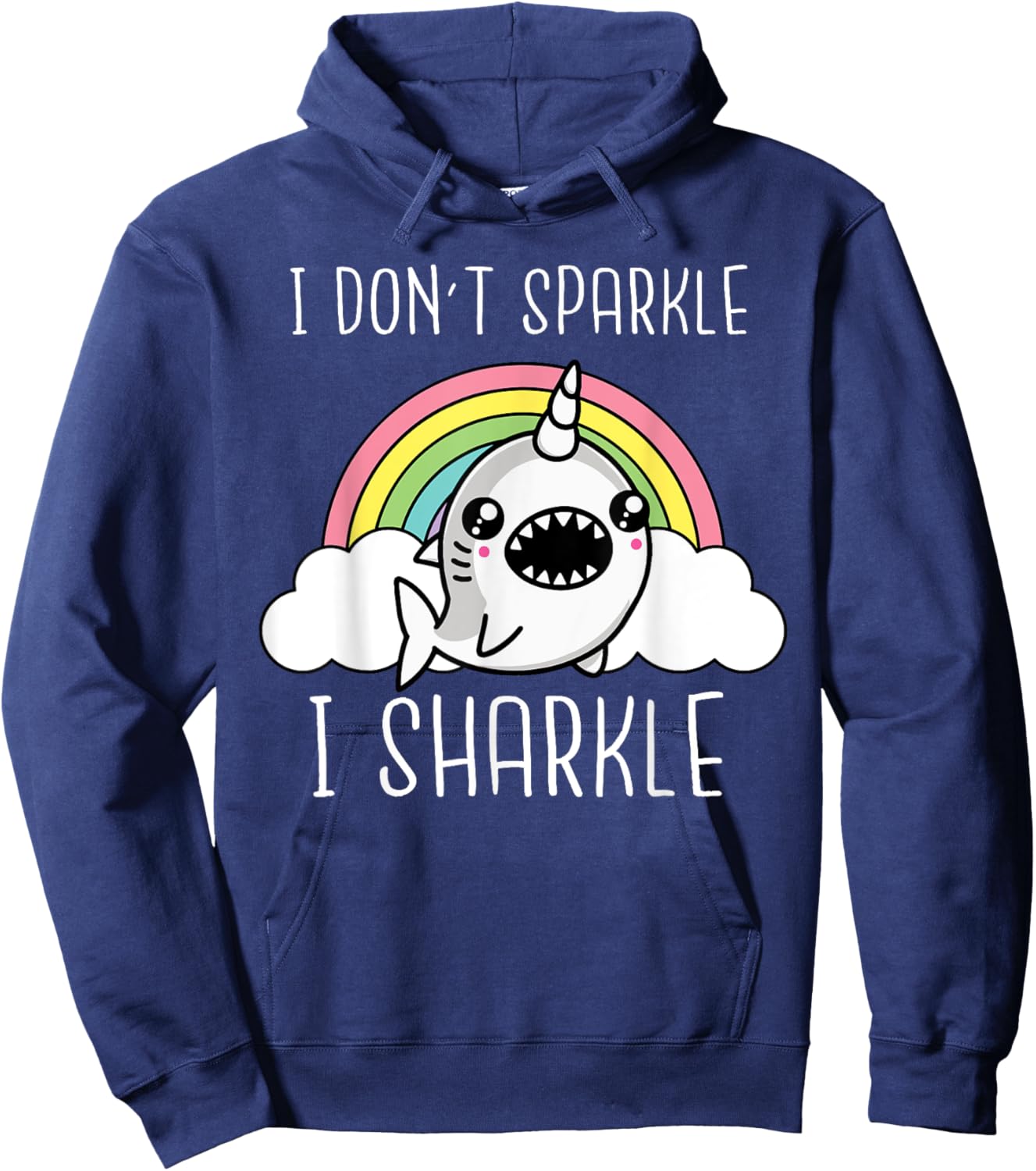Shark Unicorn I Don't Sparkle I Sharkle Funny Shark Lover Hoodie - Hoodie | Navy