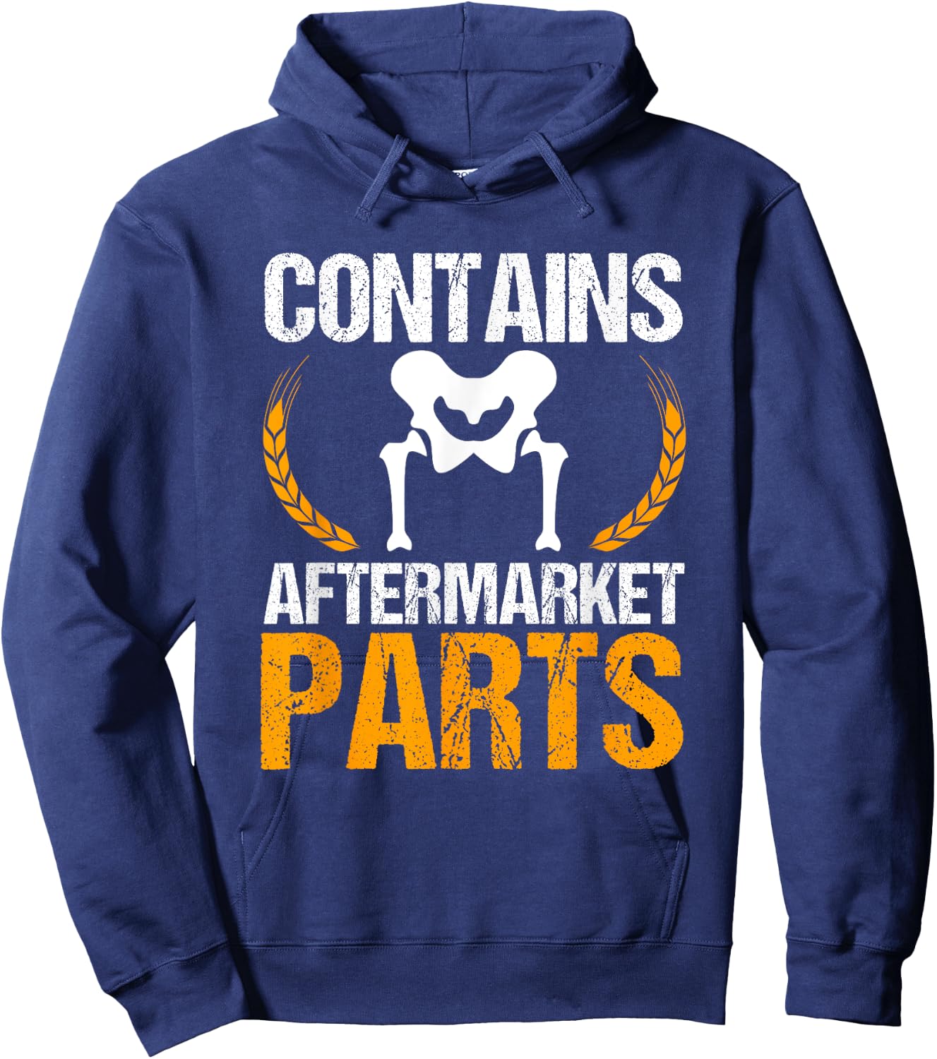 Contains Aftermarket Parts Hip Replacement Recovery New Hip Hoodie - Hoodie | Navy