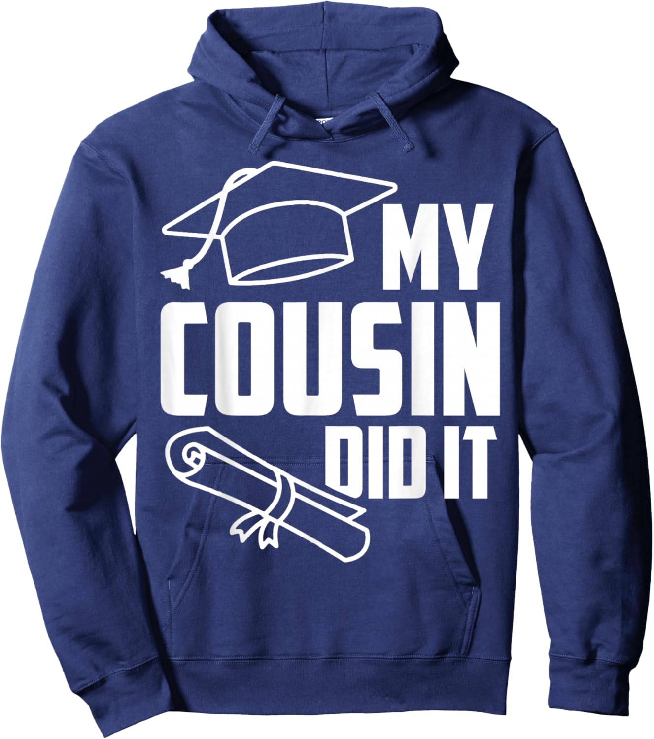 My COUSIN Did It Proud Family Graduation Day 2026 Match Hoodie - Hoodie | Navy