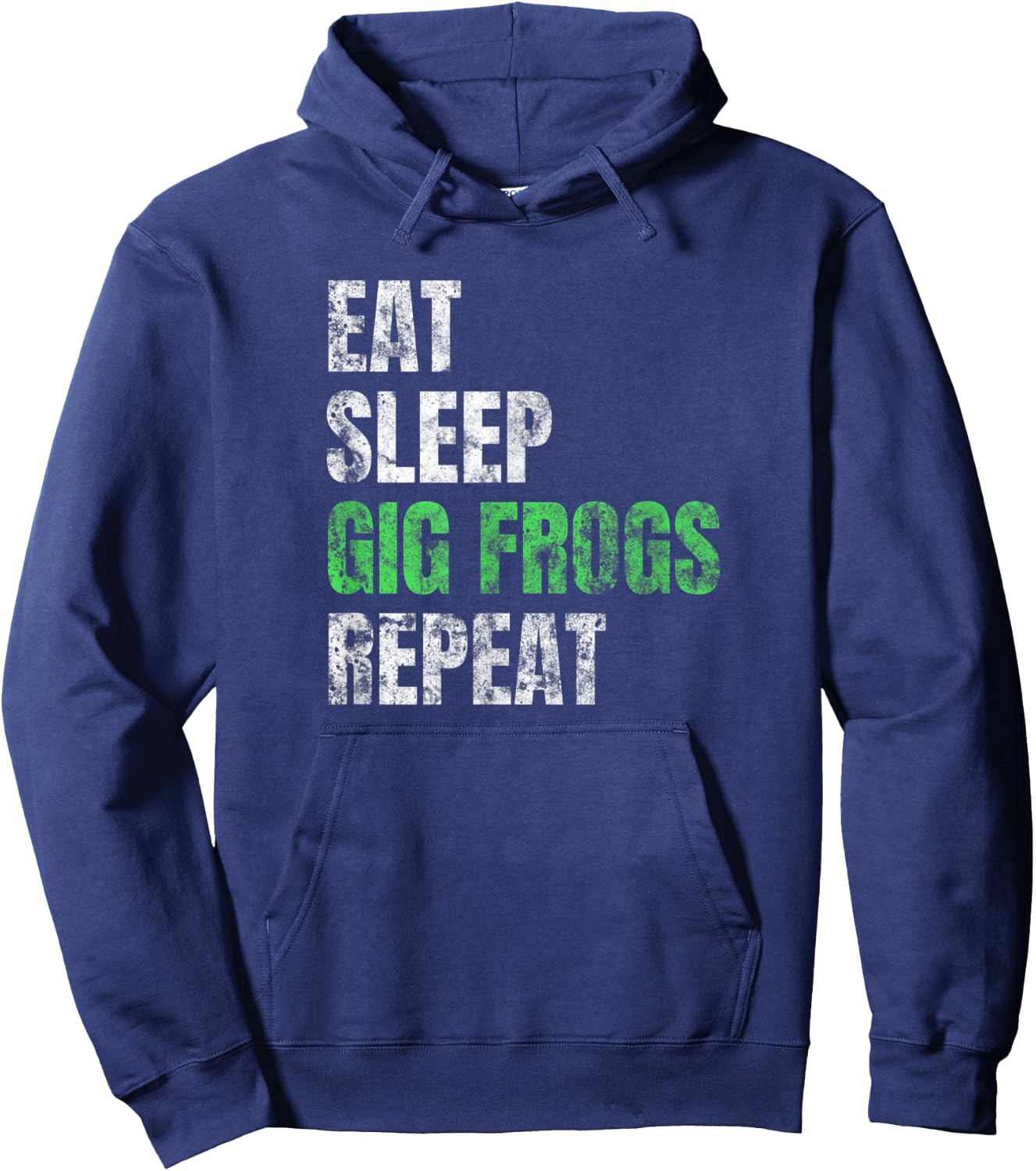 Funny Gifts for Frog Gigging Eat Sleep Gig Frogs Repeat Hoodie - Hoodie | Navy