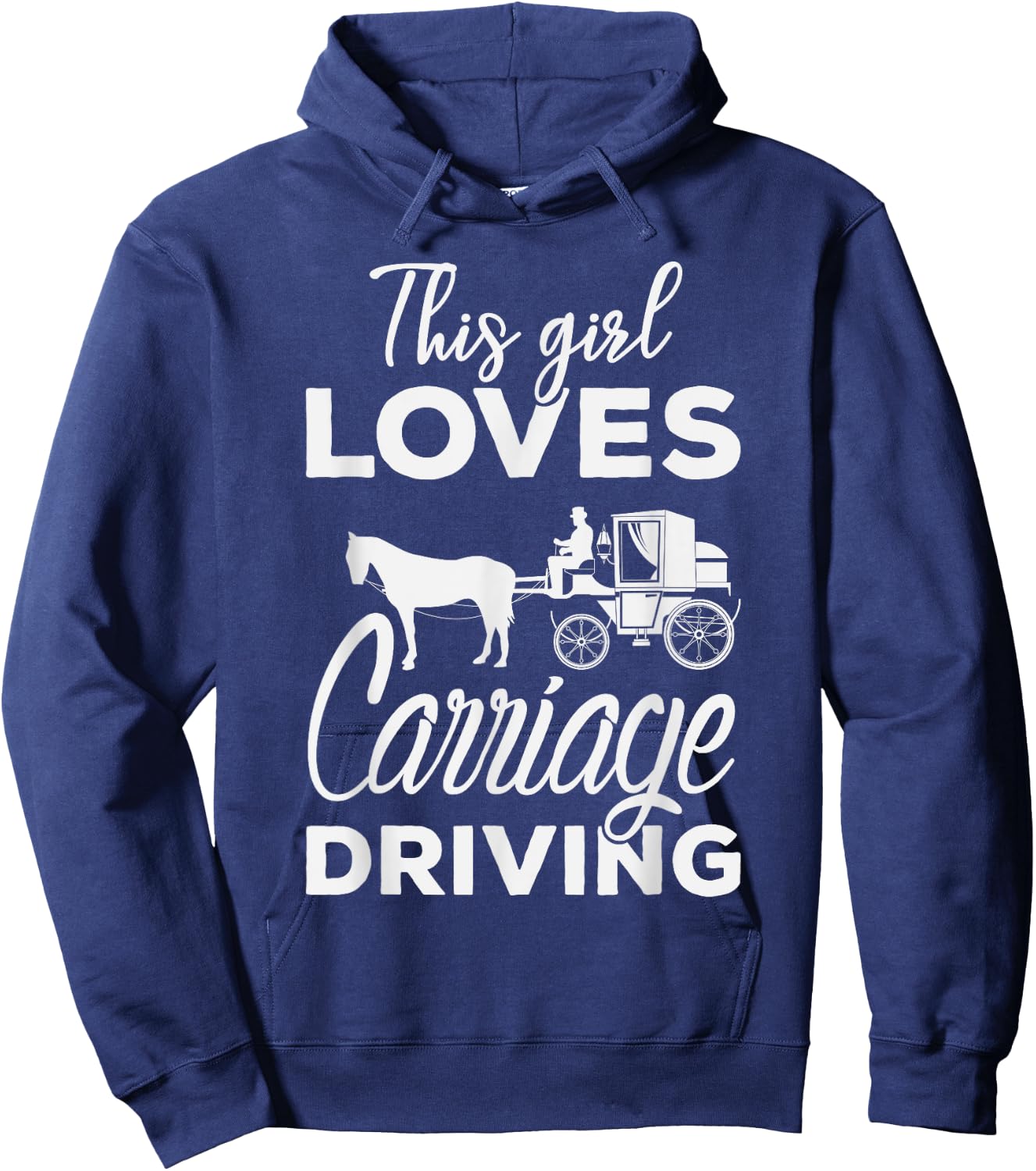 This girl loves Carriage Driving Funny Horse & Driving Hoodie - Hoodie | Navy