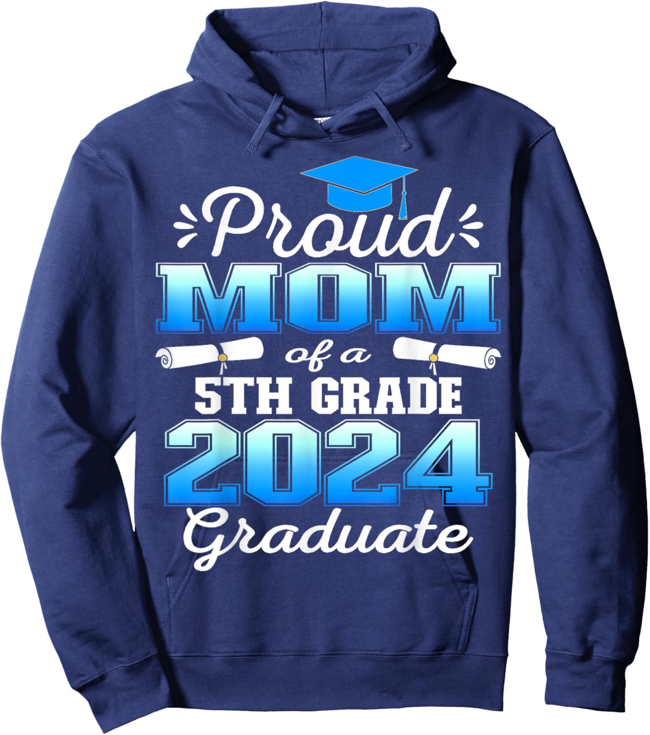 Proud Mom of 5th Grade Graduate 2024 Elementary Graduation Hoodie - Hoodie | Navy