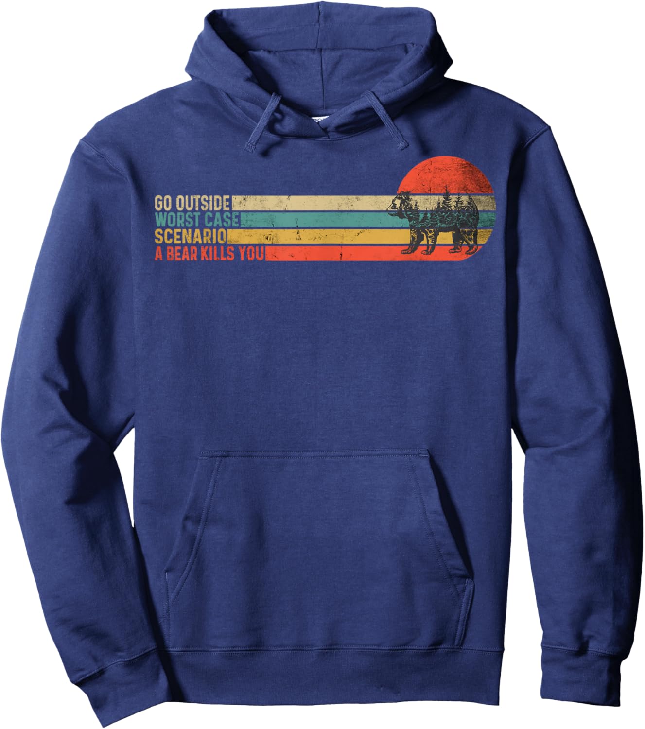 Go Outside Worst Case Scenario A Bear Kills You Vintage Camp Hoodie - Hoodie | Navy