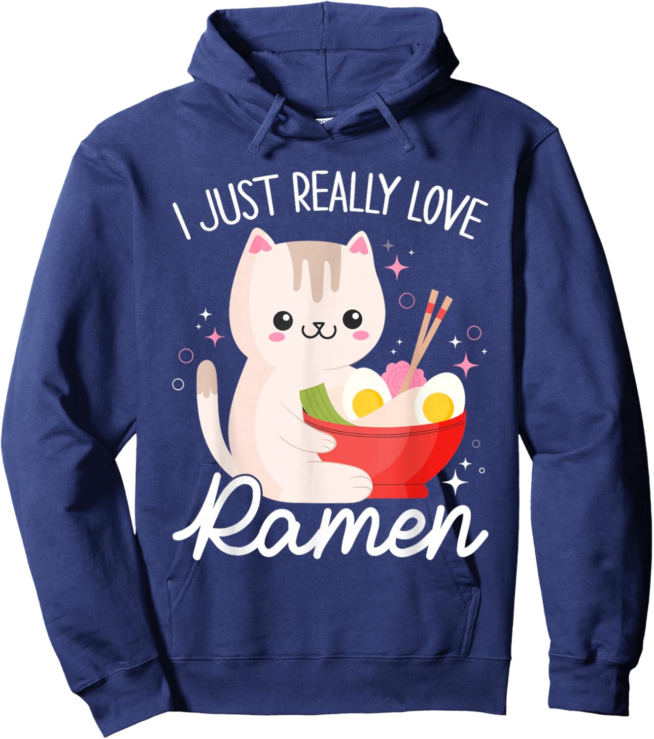 I Just Really Love Ramen Cat Anime Kawaii Otaku Clothing Hoodie - Hoodie | Navy