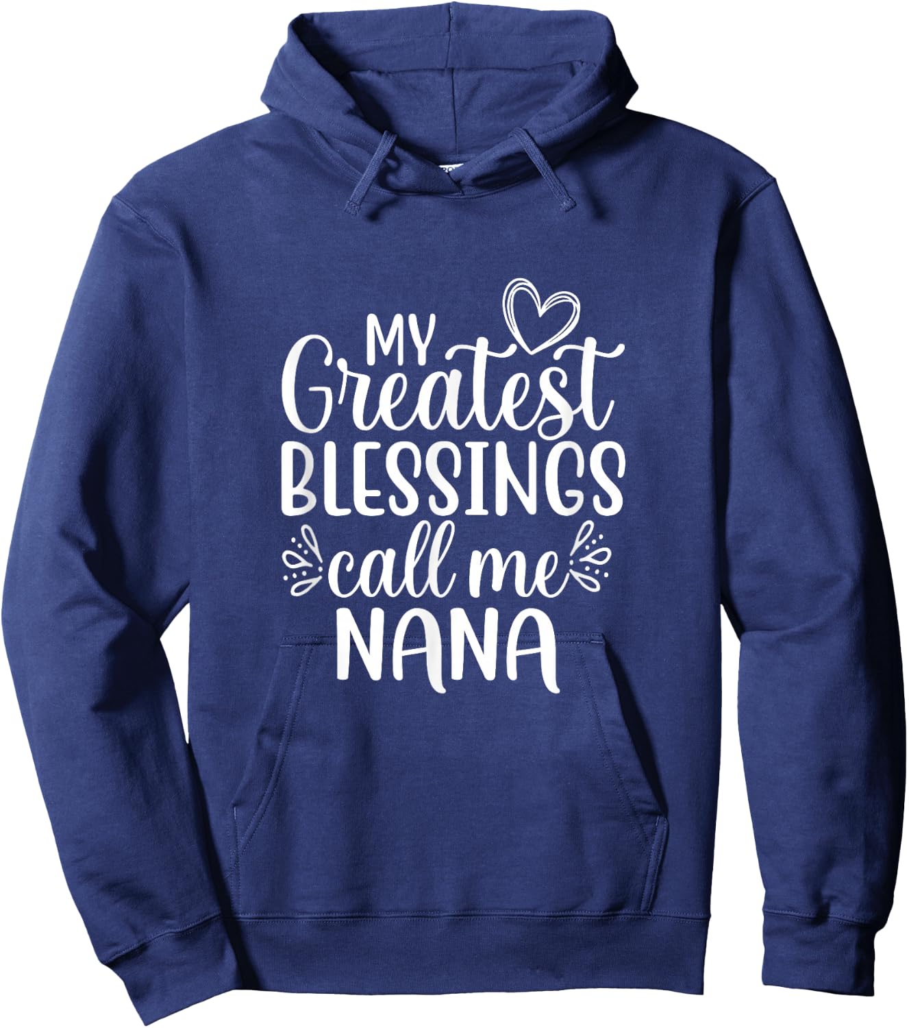 My Greatest Blessings Call Me Nana Grandmother Grandma Hoodie - Hoodie | Navy