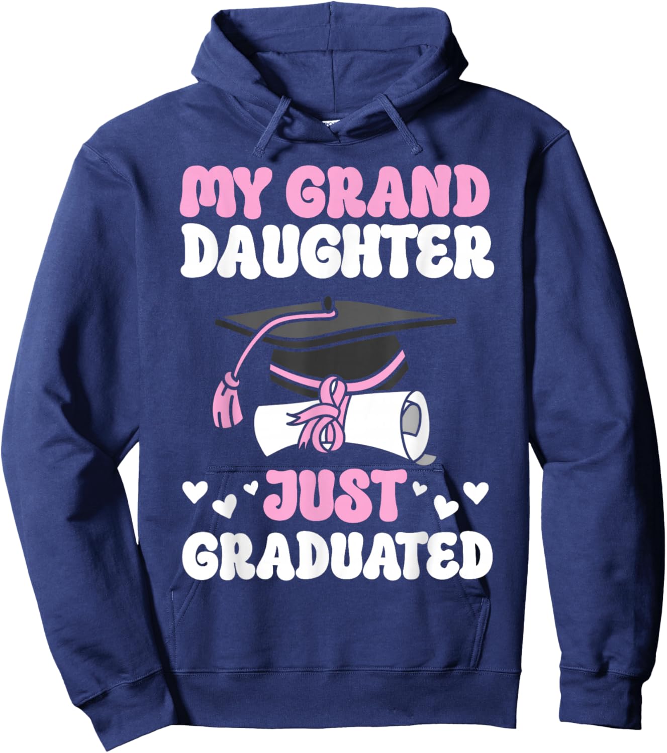 My Granddaughter Just Graduated Granny Grandma Of Graduate Hoodie - Hoodie | Navy