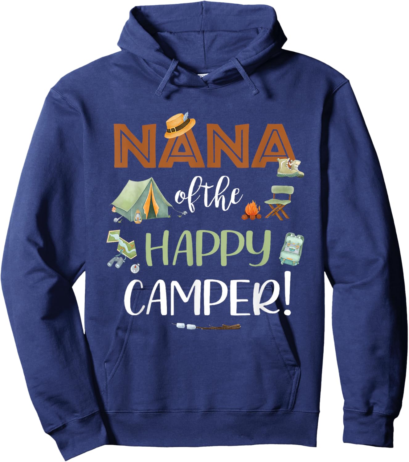 Nana of The Happy Camper First Birthday Camping Mom Mommy Hoodie - Hoodie | Navy