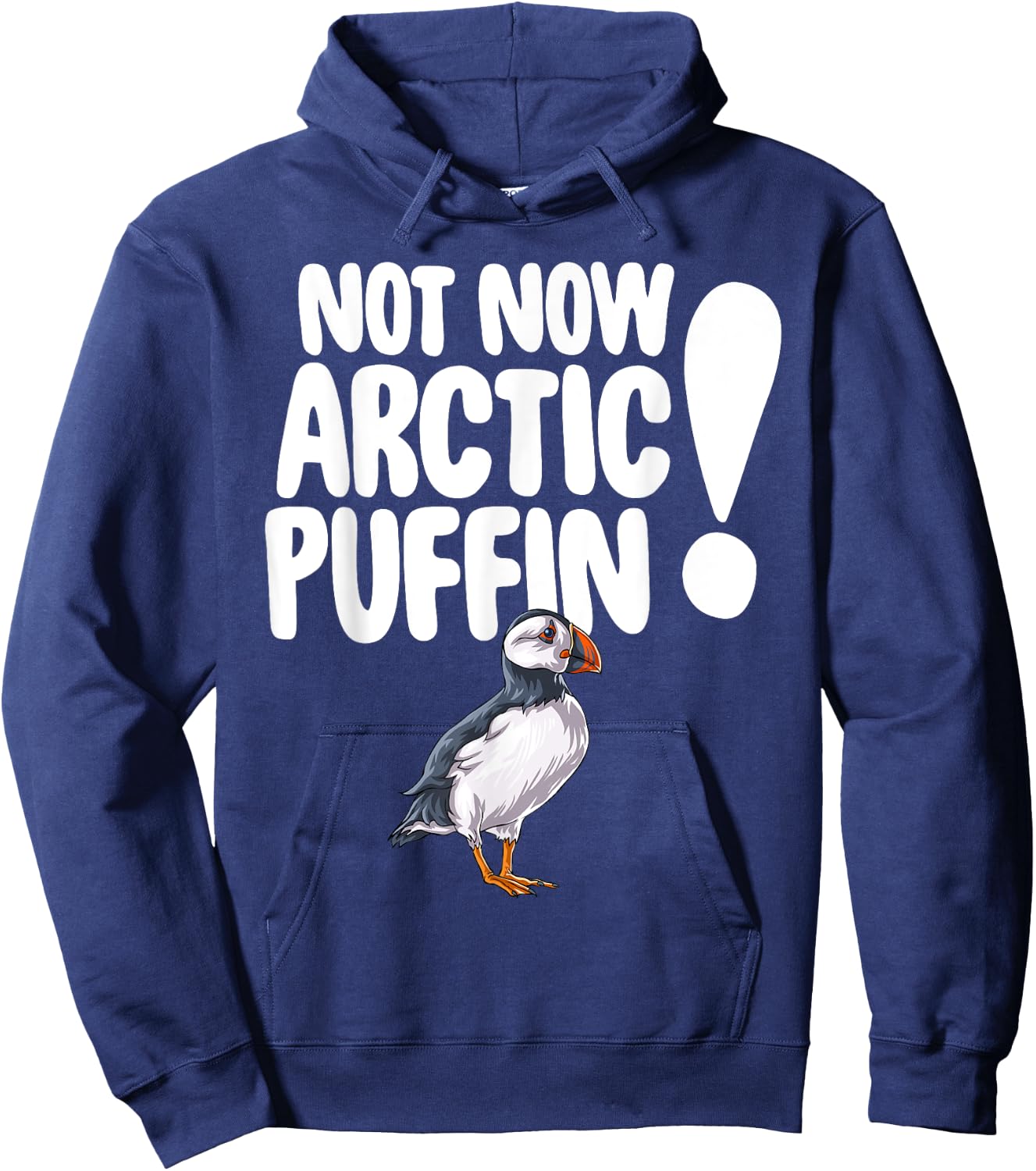 Not Now Arctic Puffin Bird Funny Animal Lover Gifts Hoodie - Hoodie | Navy