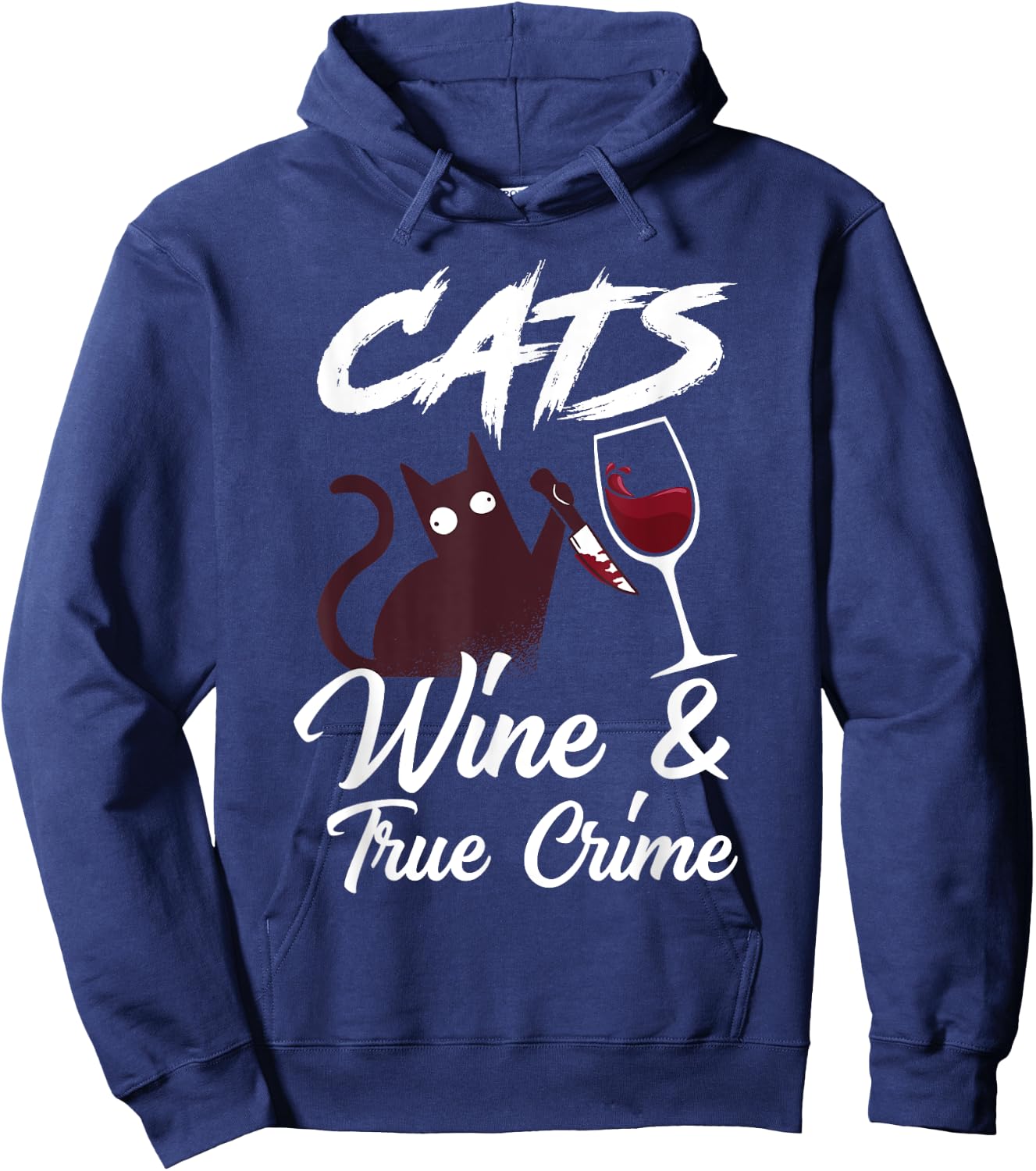 Cats Wine & True Crime Funny True Crime Shows Junkie Hoodie - Hoodie | Navy