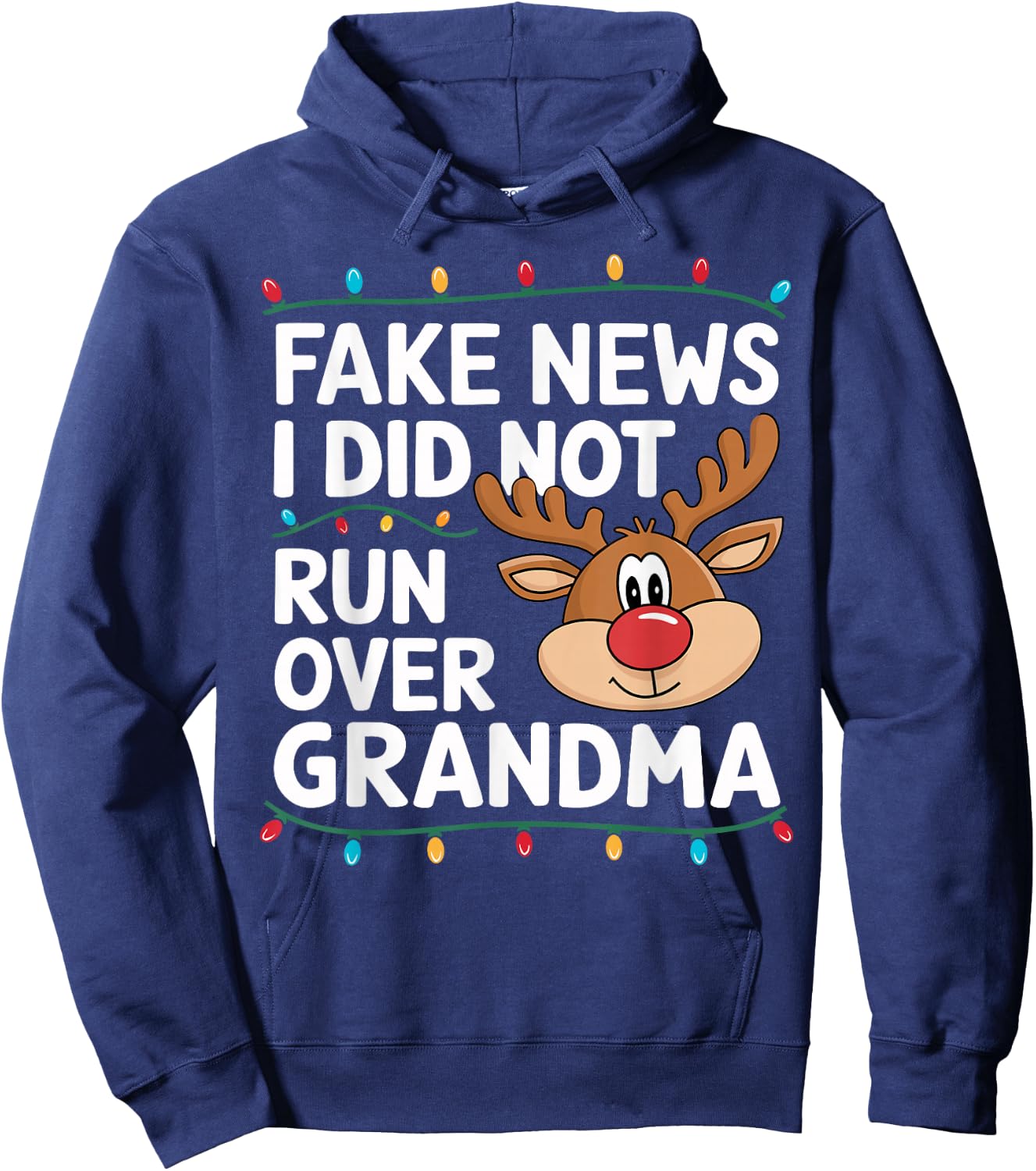 Reindeer Didn't Run Over Grandma Hilarious Funny Christmas Hoodie - Hoodie | Navy