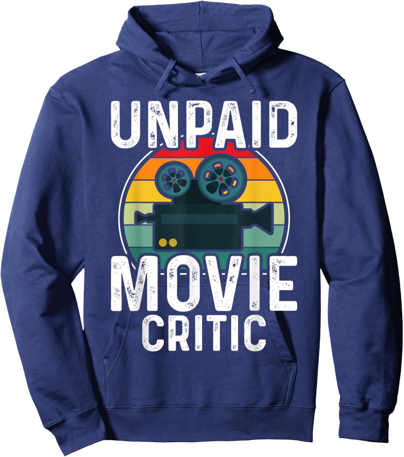 Retro Vintage Unpaid Movie Critic Film Cinema Motion Picture Hoodie - Hoodie | Navy