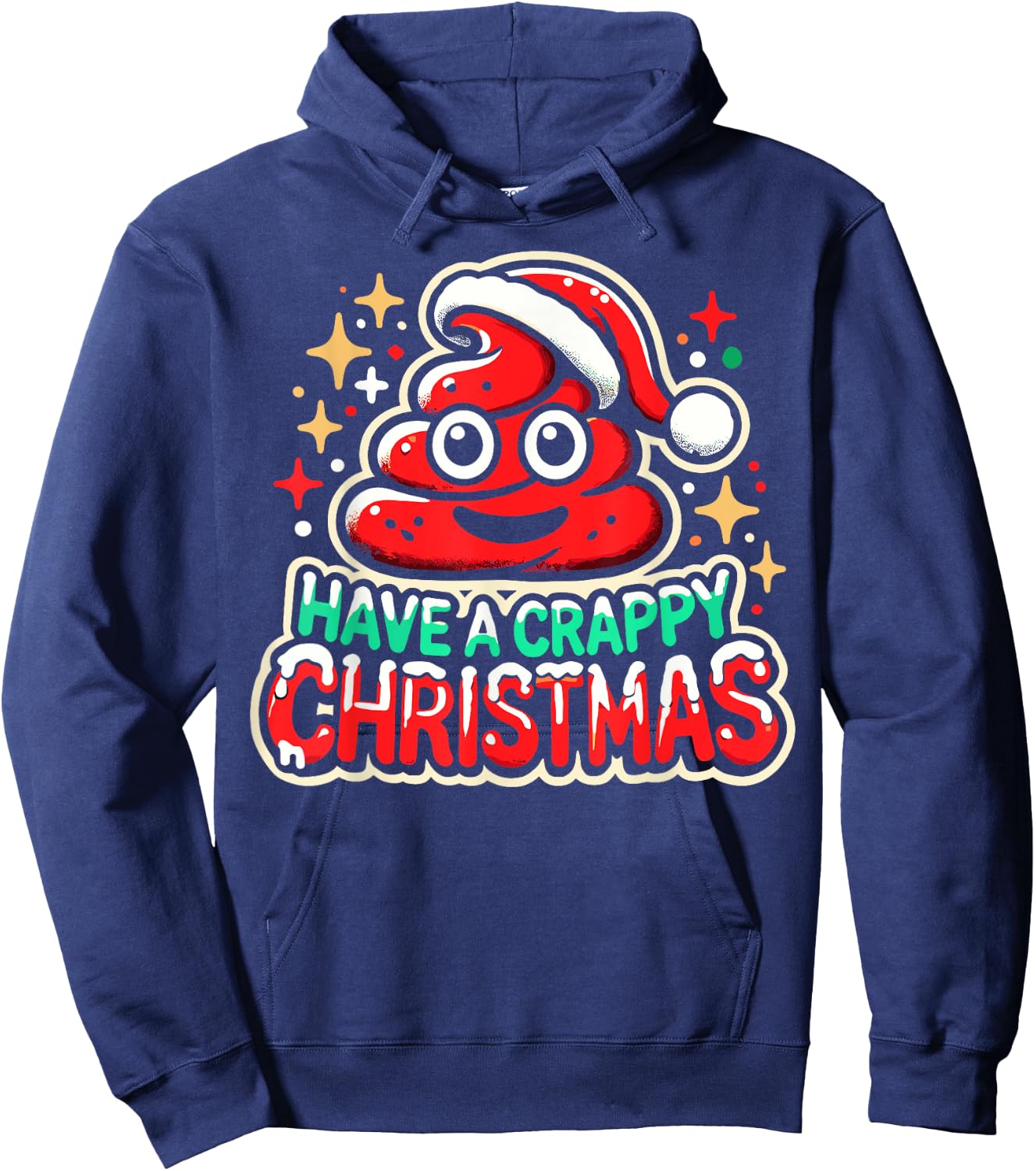 Have a Crappy Christmas - Humor Christmas Poop Women Men Hoodie - Hoodie | Navy