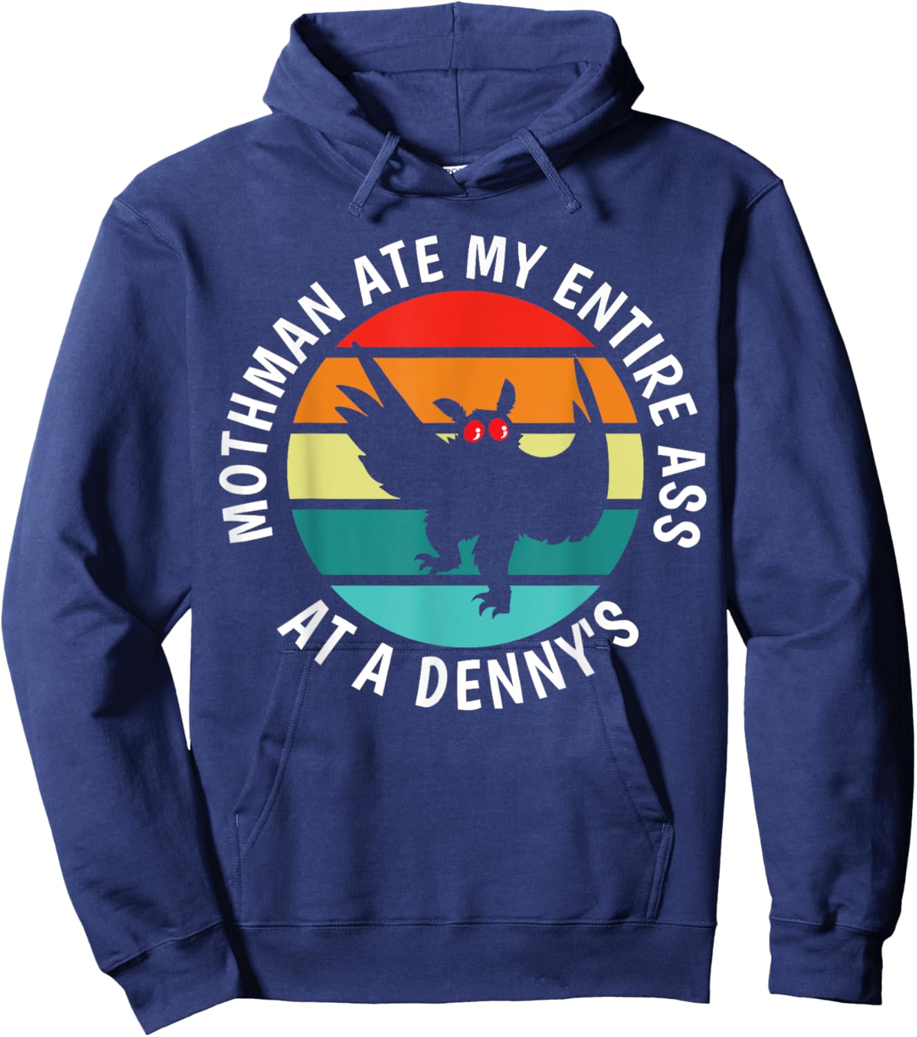 Funny Mothman Ate My Entire Ass Vintage Mothman Cryptid Hoodie - Hoodie | Navy