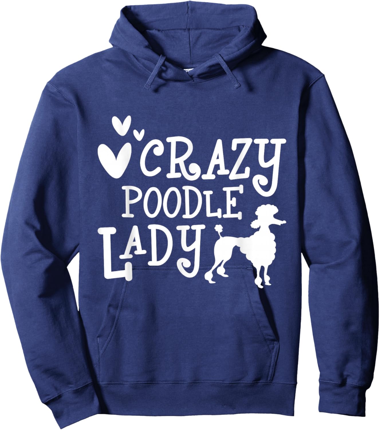 Crazy Poodle Lady - Mother's Day Dog Lover Hoodie - Hoodie | Navy