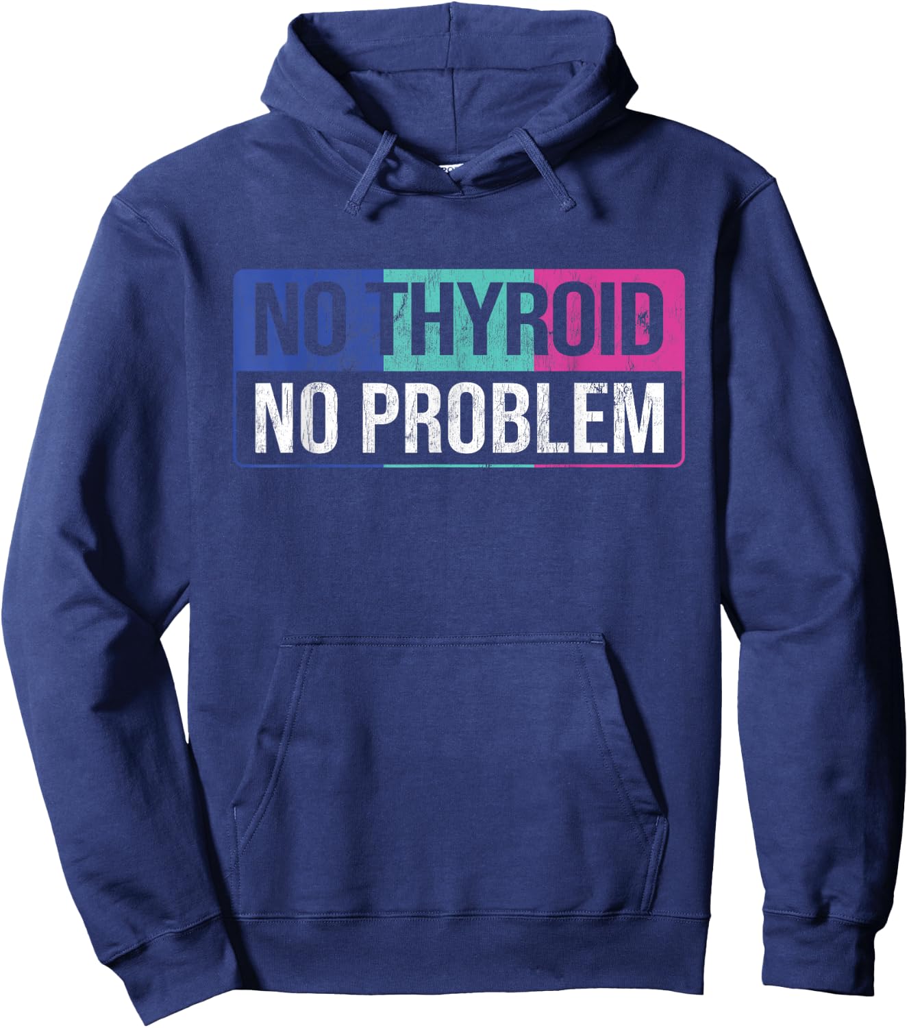 No Thyroid No Problem Thyroid Cancer Awareness Cancer Ribbon Hoodie - Hoodie | Navy