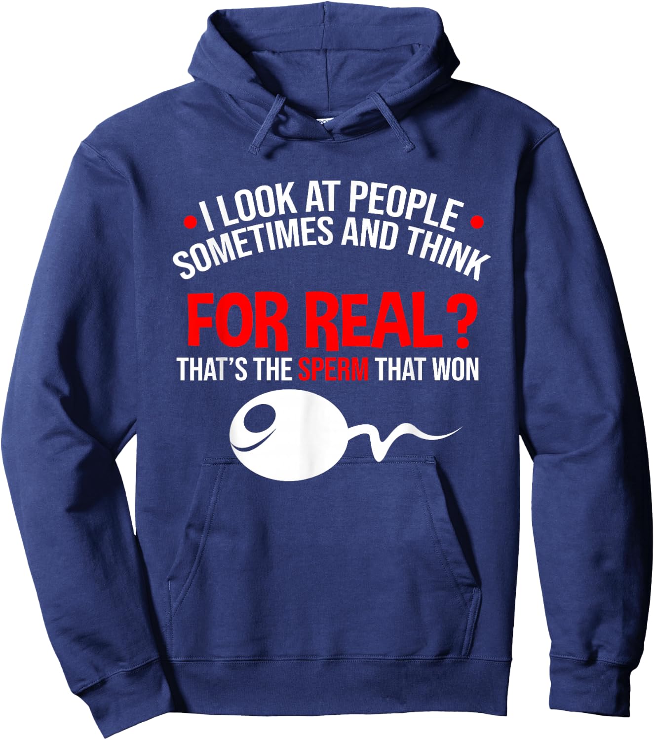 People The Sperm That Won Adult Humor Sarcastic Hoodie - Hoodie | Navy