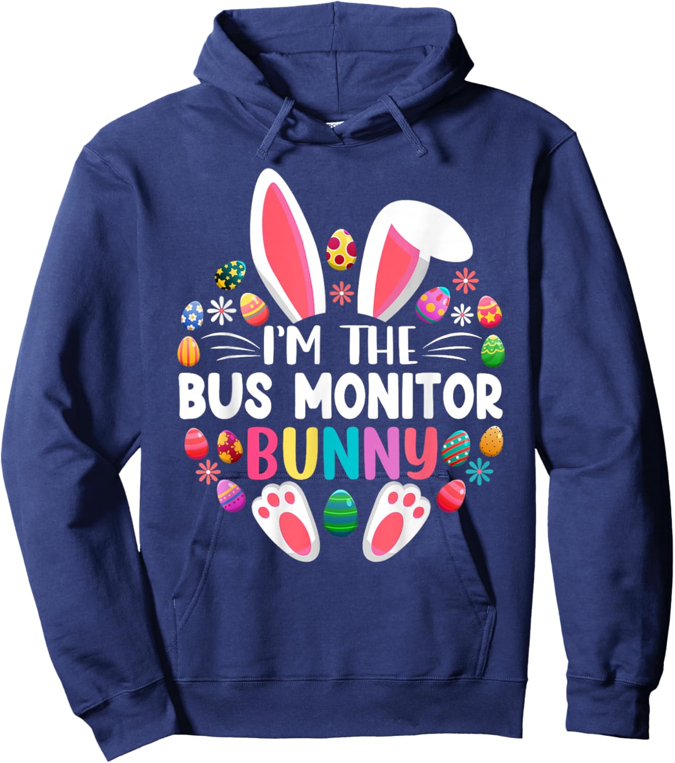 I'm The Bus Monitor Bunny Funny Easter Day Family Matching Hoodie - Hoodie | Navy