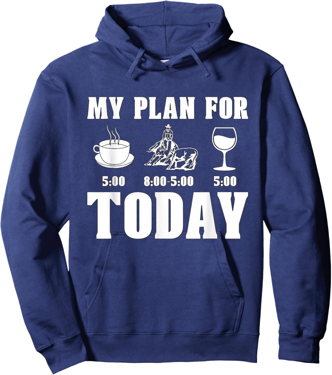 My Plan For Today Western Horse Riding Cowboy Cutting Horse Hoodie - Hoodie | Navy