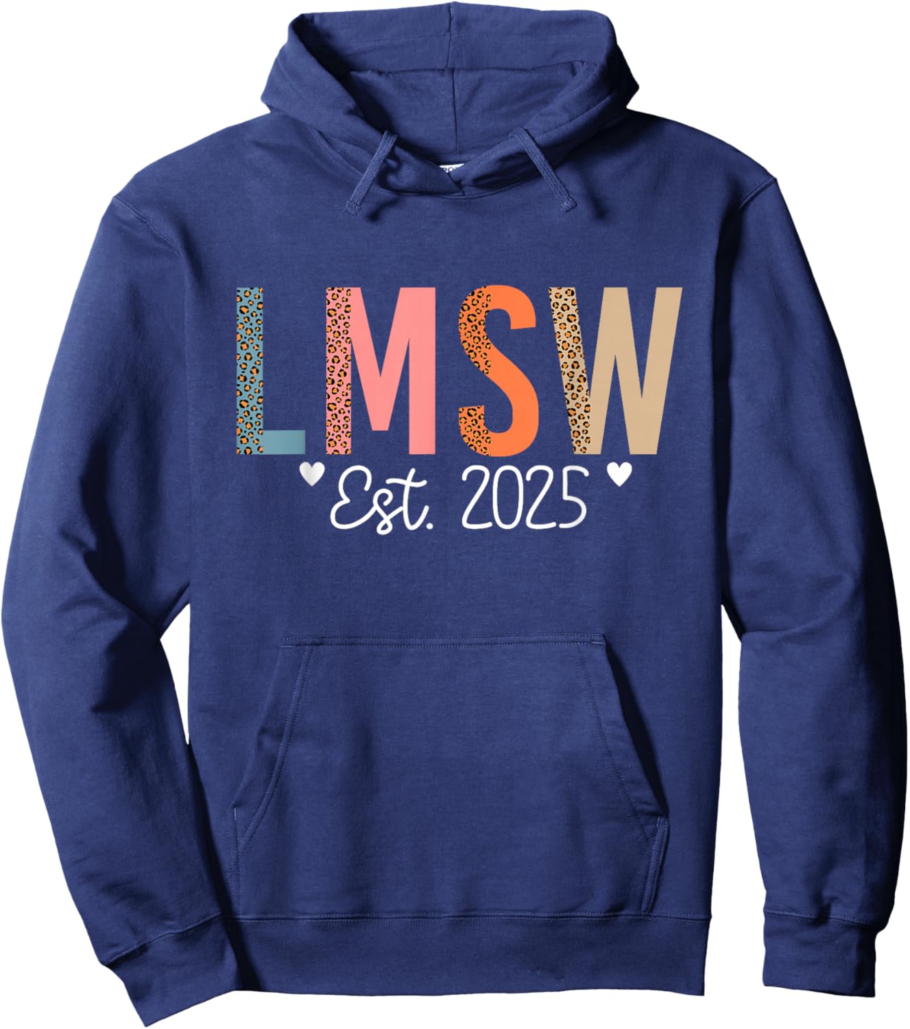 LMSW Est 2025 Licensed Master Social Worker MSW Month Hoodie - Hoodie | Navy