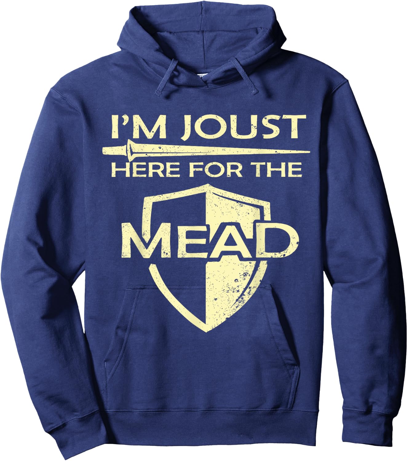 Mead Gift Print Renaissance Fair I'm Joust Here For The Mead Hoodie - Hoodie | Navy