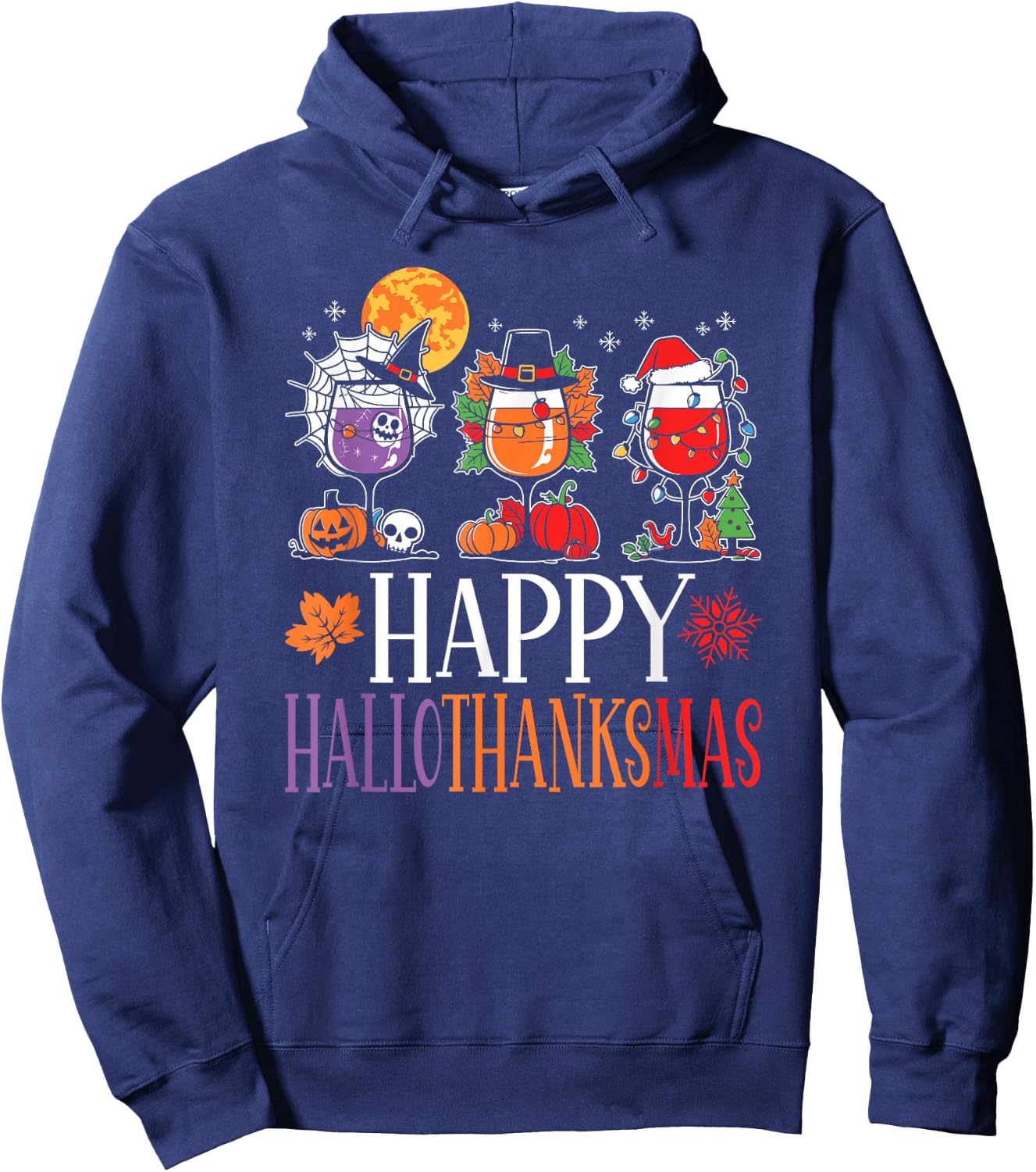 Happy Hallothanksmas Halloween Thanksgiving Christmas Wine Hoodie - Hoodie | Navy