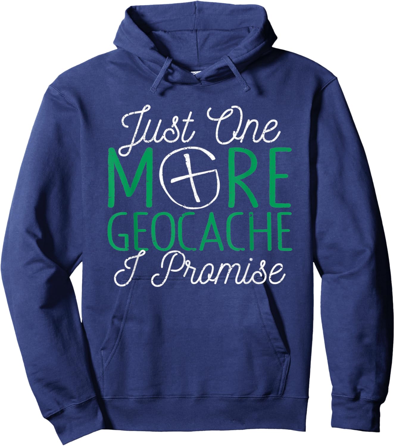 Just One More Geocache I Promise Funny Geocaching Outside Hoodie - Hoodie | Navy
