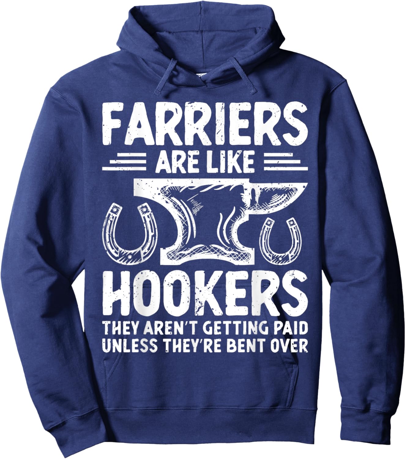 Farriers Are Like Hookers Funny Retro Vintage Apparel Hoodie - Hoodie | Navy