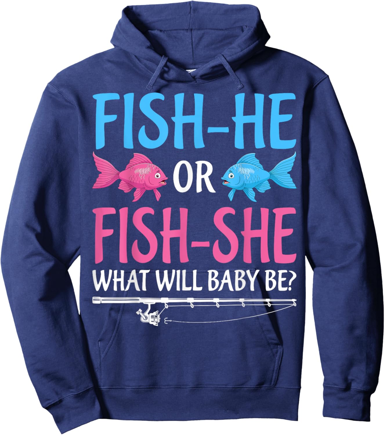 Fish-He Or Fish-She Gender Reveal Baby Shower Party Fishing Hoodie - Hoodie | Navy