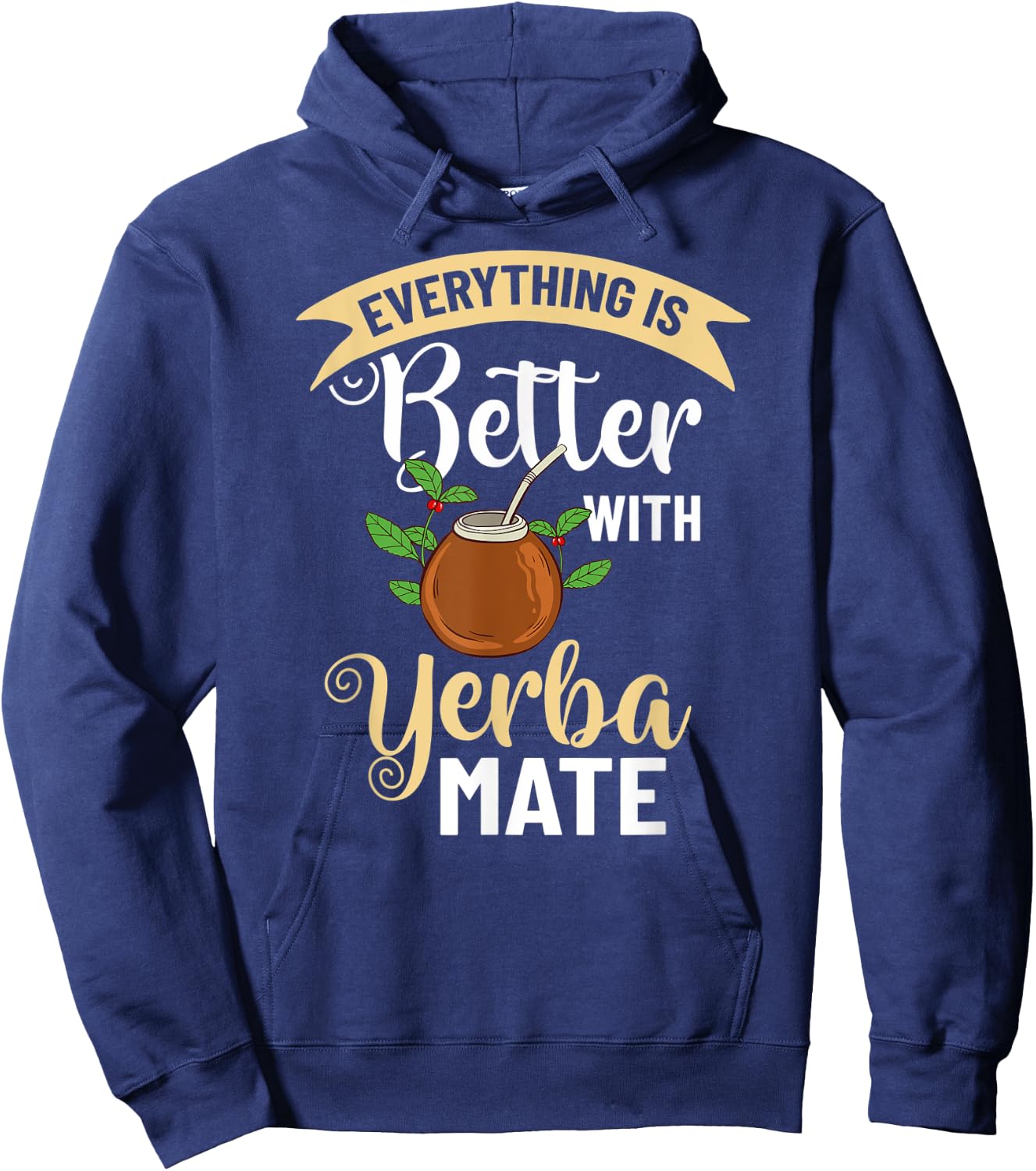 Yerba Mate Drink Tea Argentina Leaves Cup Powder Hoodie - Hoodie | Navy