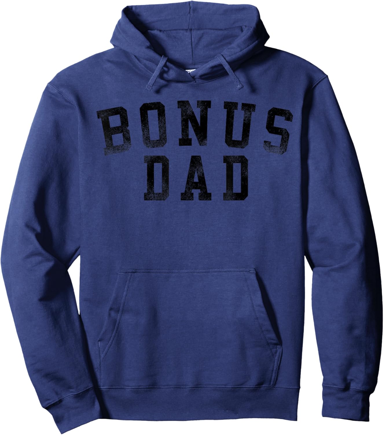 Bonus Dad - Classic Bold Font Birthday Bonus Dad Hoodie - Hoodie | Navy