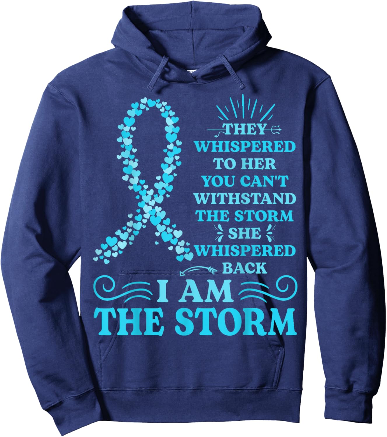 I'm The Storm Warrior Teal Ribbon Women Ovarian Cancer Gifts Hoodie - Hoodie | Navy