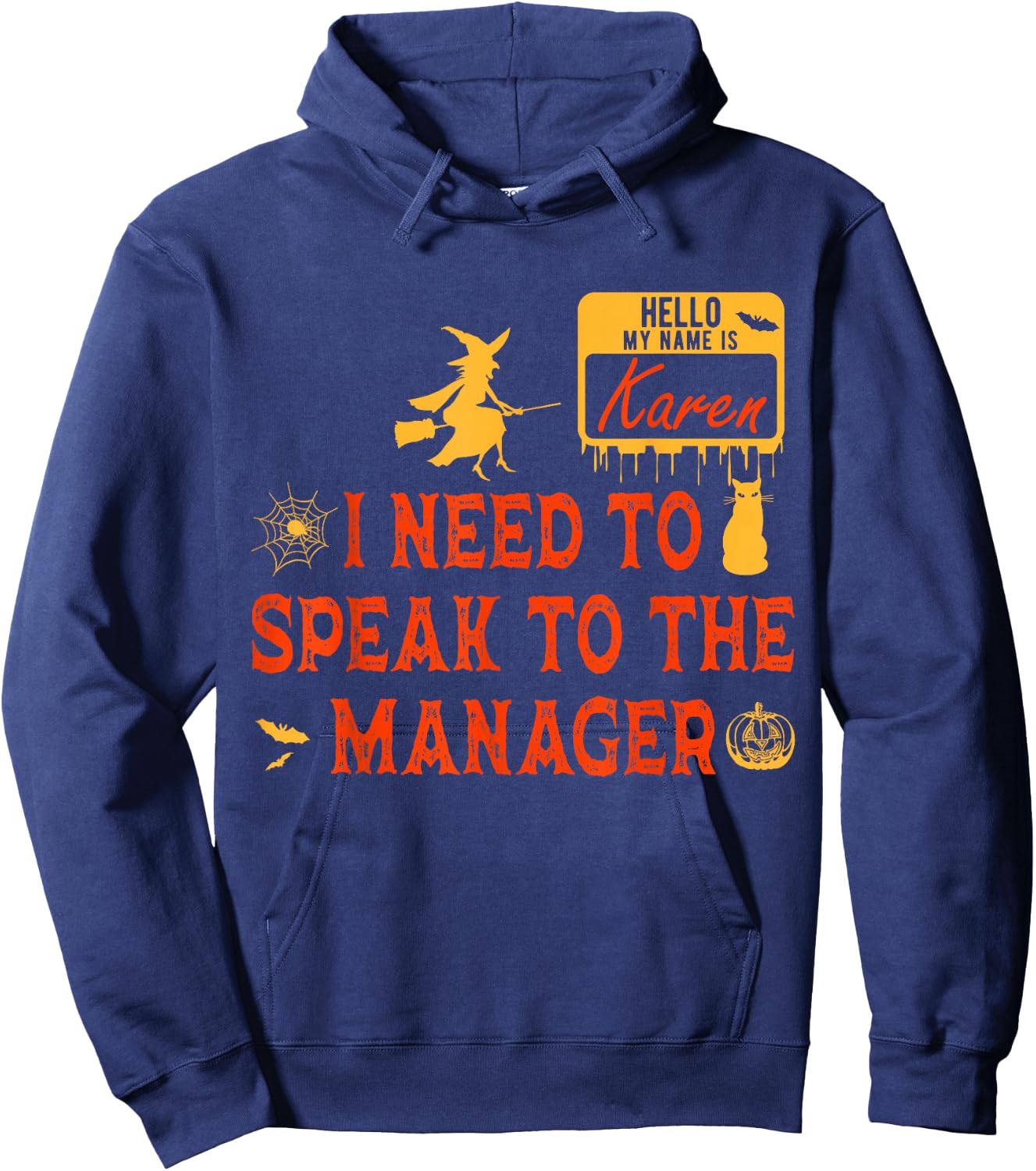 Karen Halloween Costume My Name is Karen Funny Halloween Hoodie - Hoodie | Navy