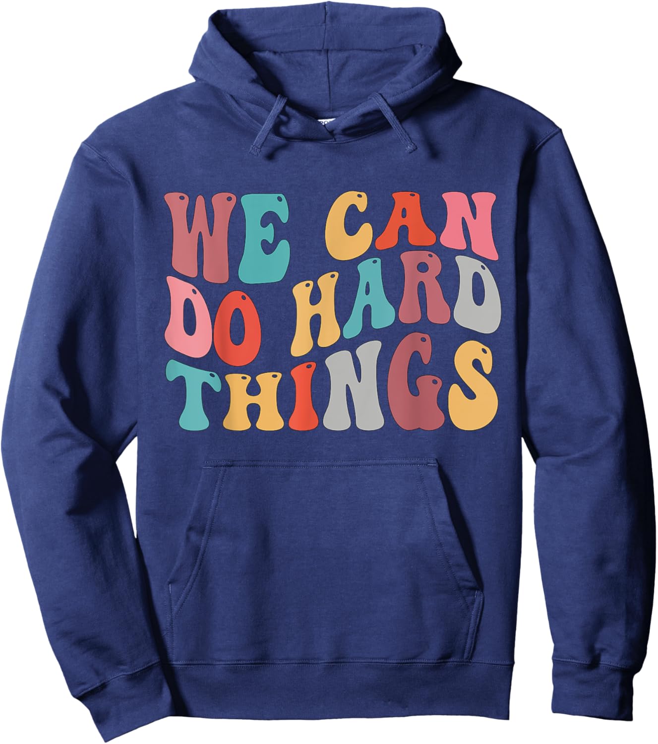 We Can Do Hard Things Groovy Retro Motivational Quote Hoodie - Hoodie | Navy