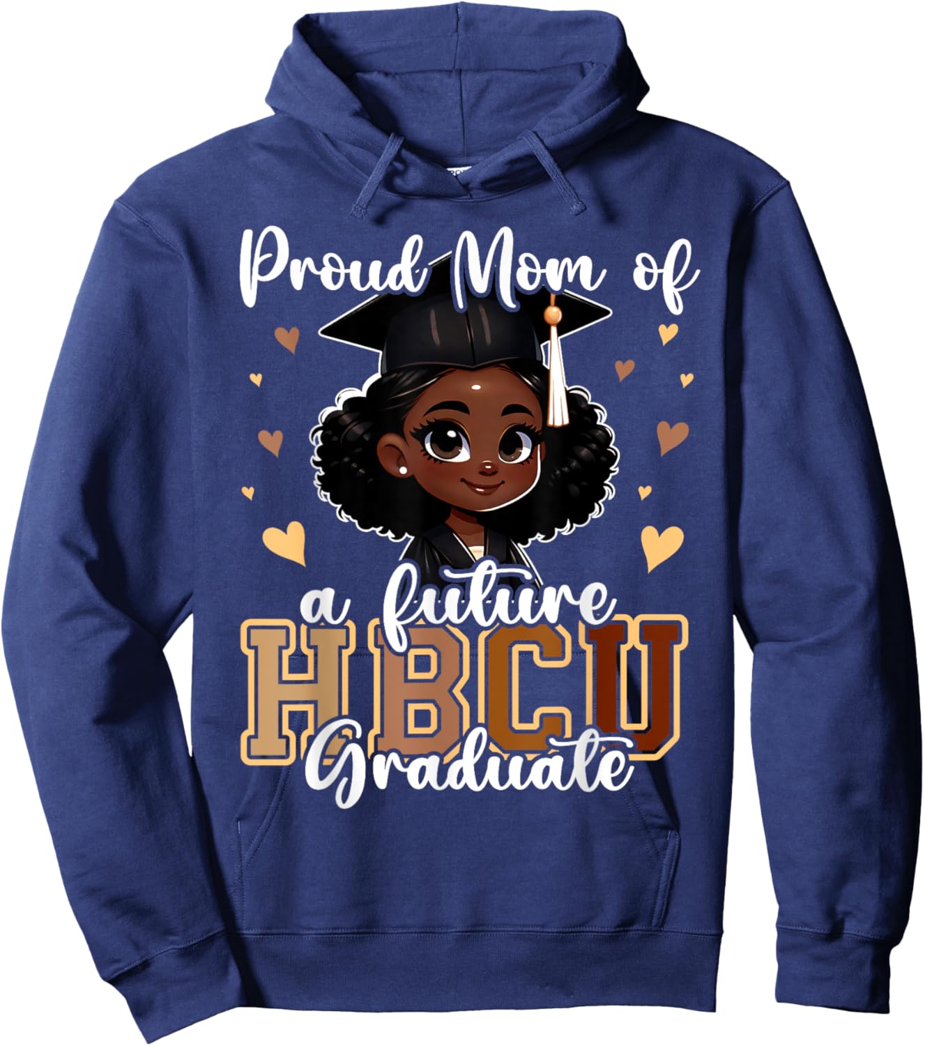 Proud Mom of a Future HBCU Graduate Achievement Hoodie - Hoodie | Navy