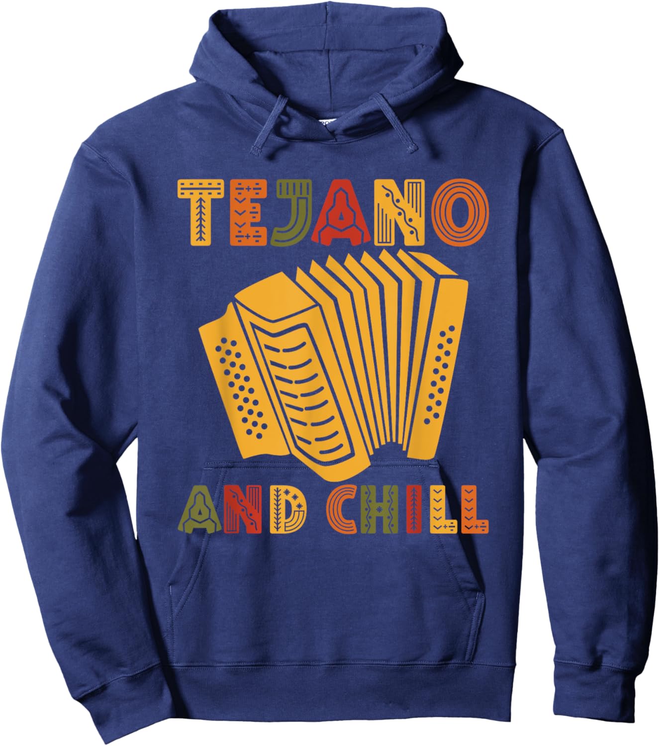 Tejano And Chill For Tejano Music Lover Hoodie - Hoodie | Navy