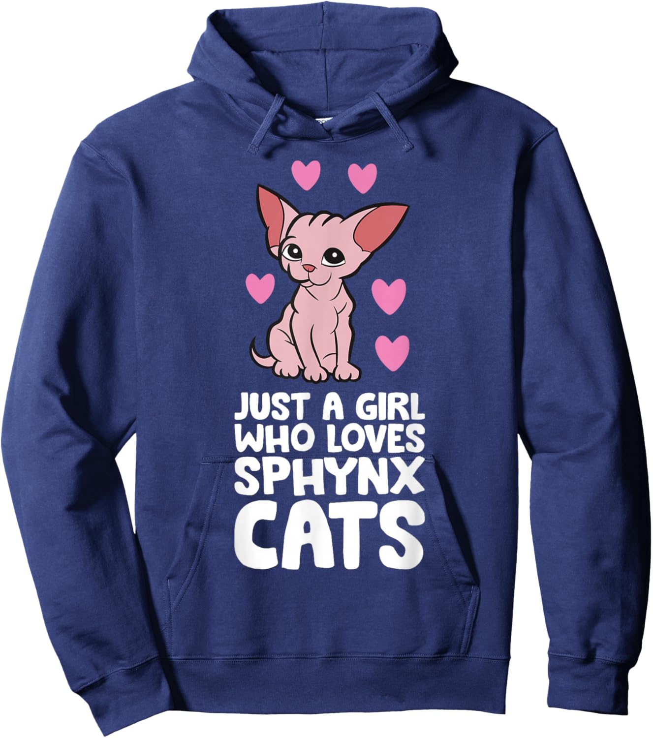 Hairless Sphynx Cat Just A Girl Who Loves Sphynx Cats Hoodie - Hoodie | Navy