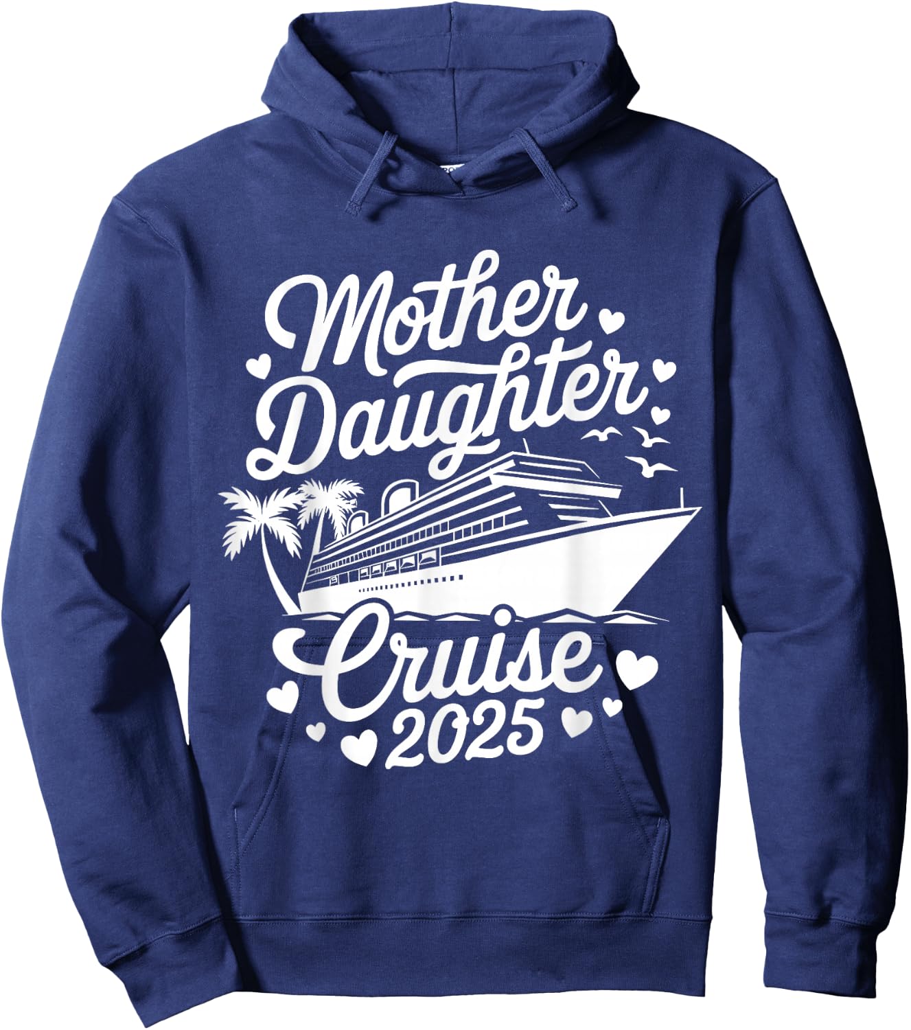 Mother and Daughter Cruise 2025 Funny Mom Daughter Trip 2025 Hoodie - Hoodie | Navy