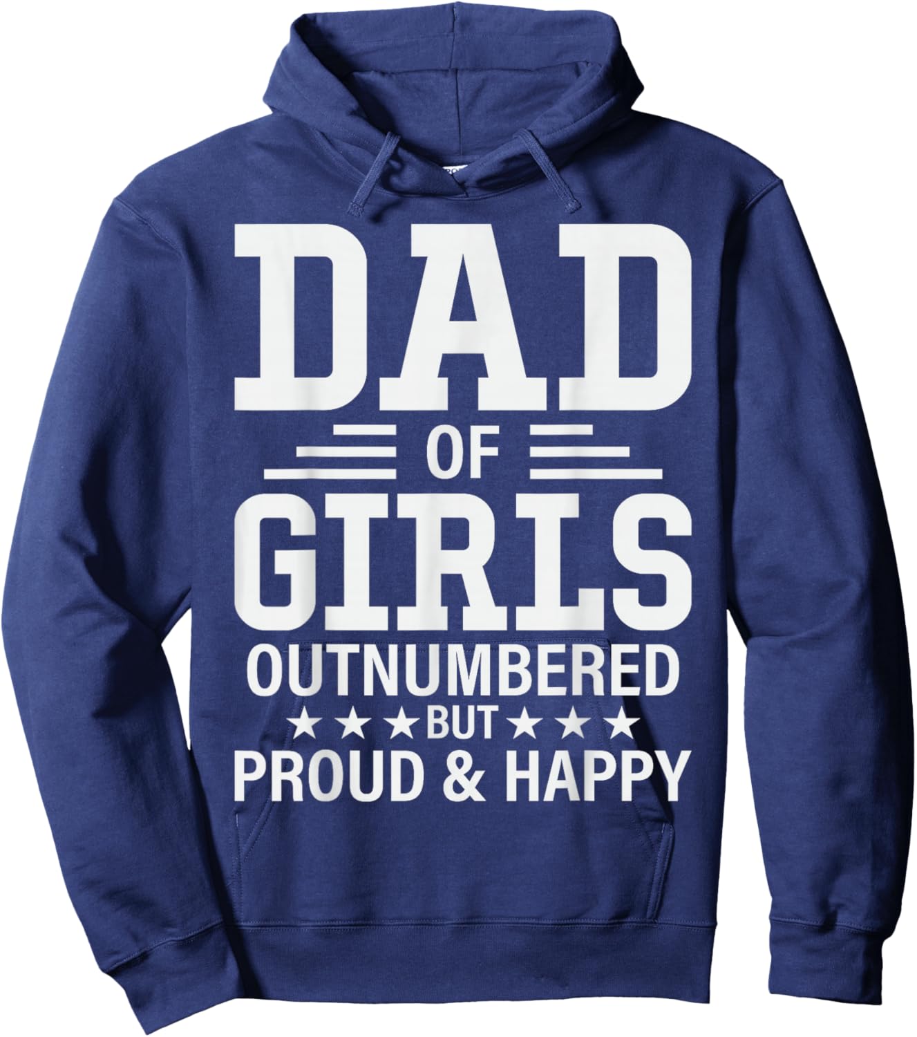 Funny Dad Of Girls Outnumbered Pun Proud New Daddy of Girls Hoodie - Hoodie | Navy