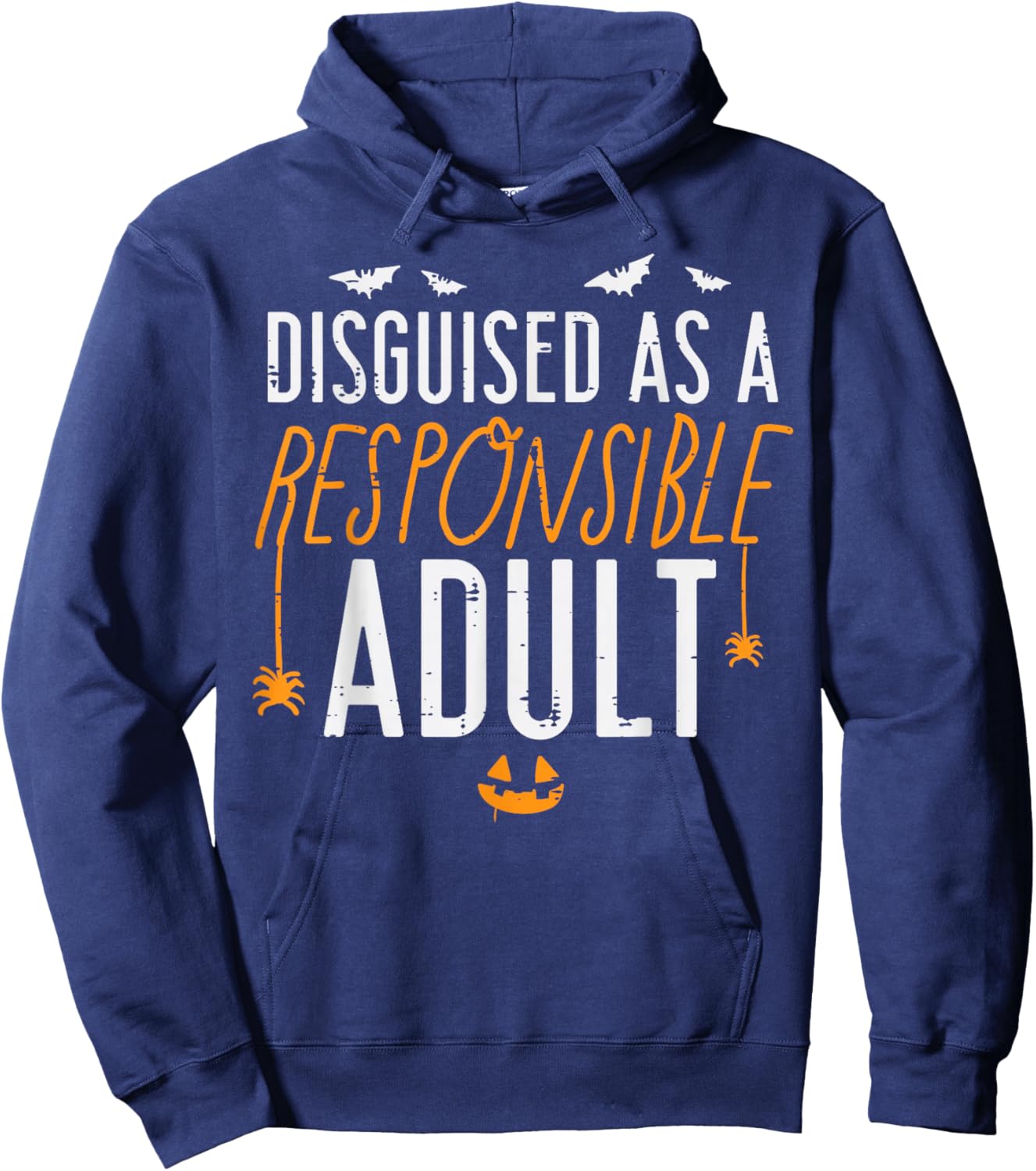Halloween Disguised As Responsible Adult Costume Men Women Hoodie - Hoodie | Navy